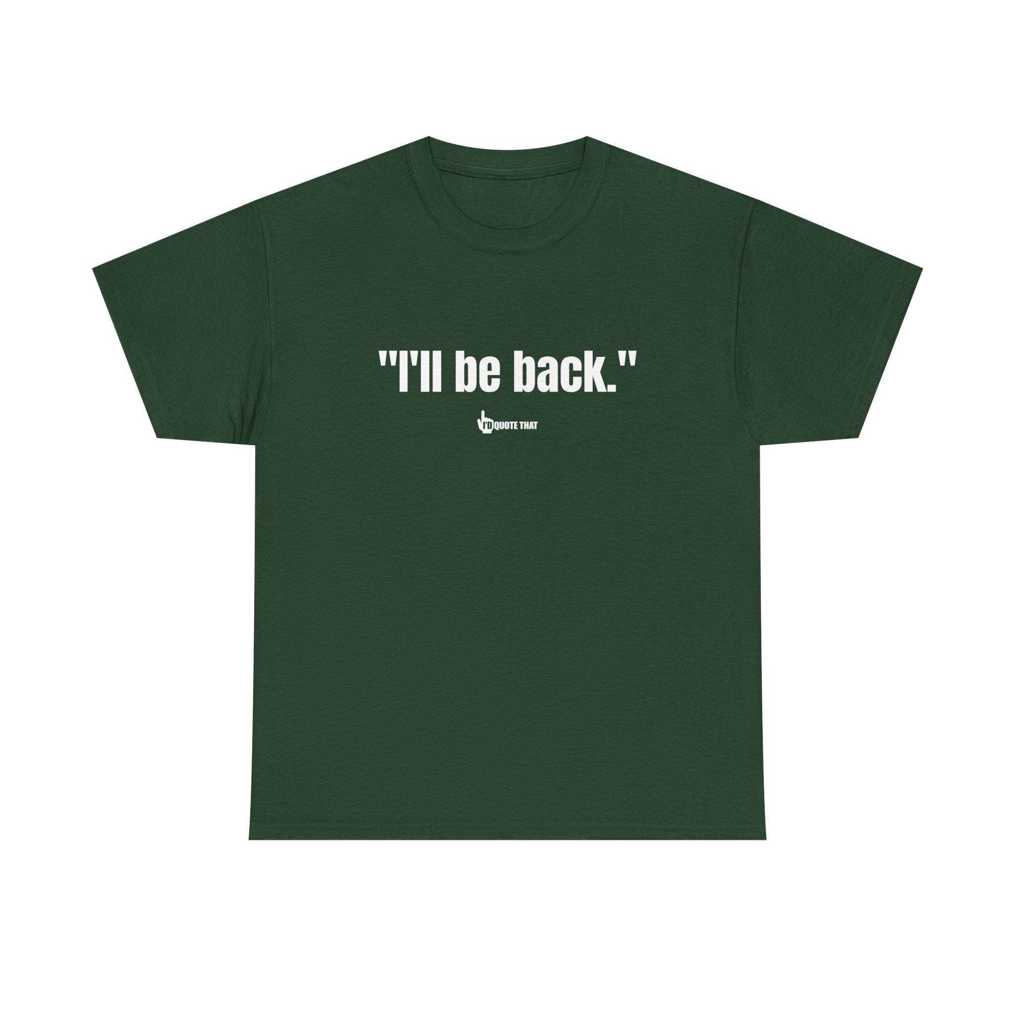 "I'll Be Back." Bold Retro Typography Unisex Tee | Statement Apparel for Comebacks & Second Entrances