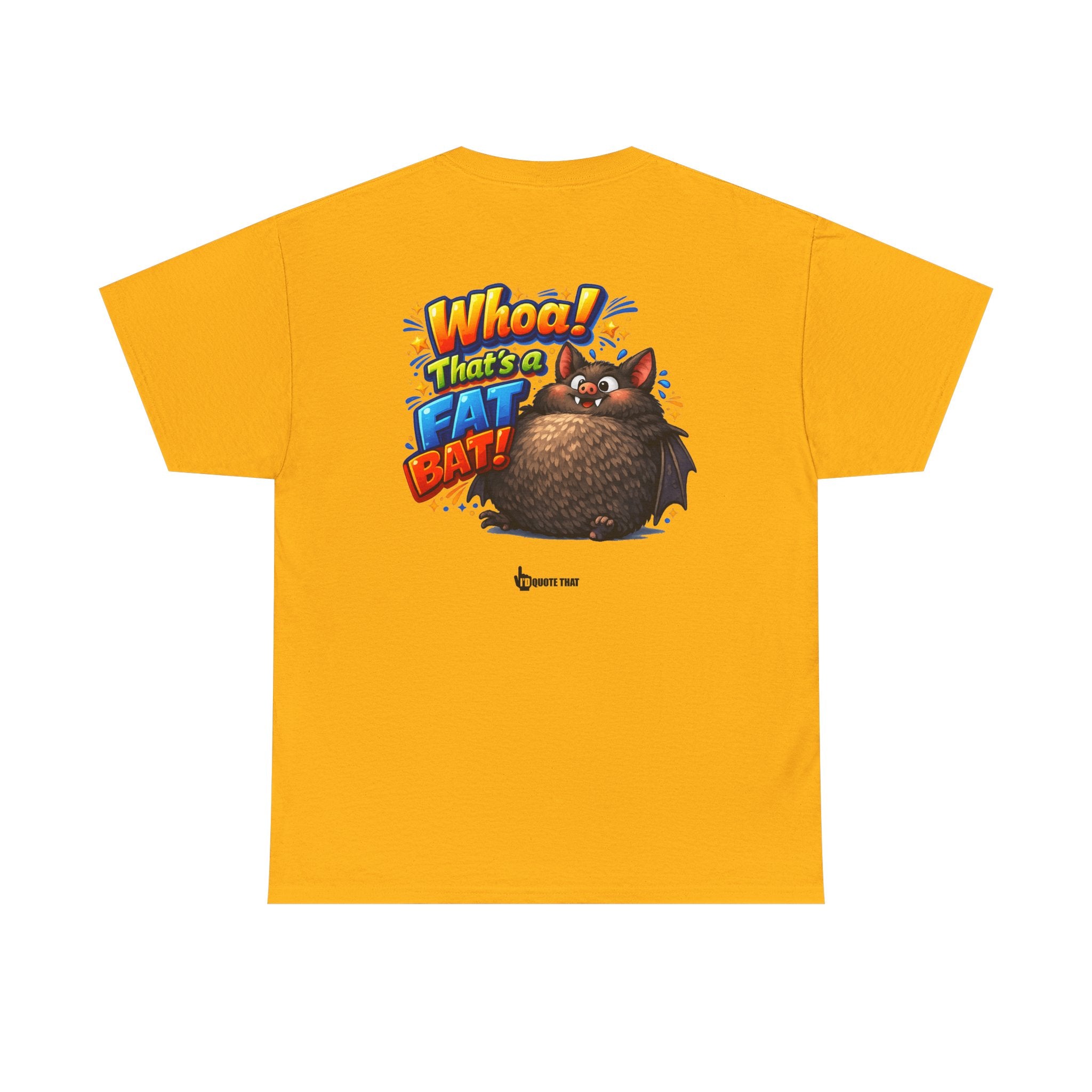 "Whoa! That's a Fat Bat!" Graphic T-Shirt - Bold Comic Humor Tee | Trending Original Quote Apparel