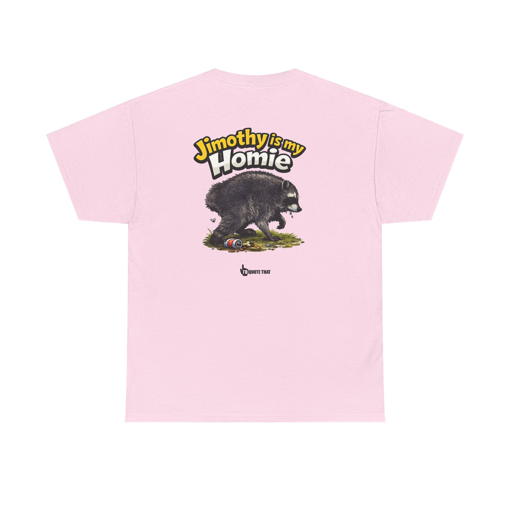 "Jimothy Is My Homie" Viral Urban Forager Graphic Tee - Meme Culture Streetwear