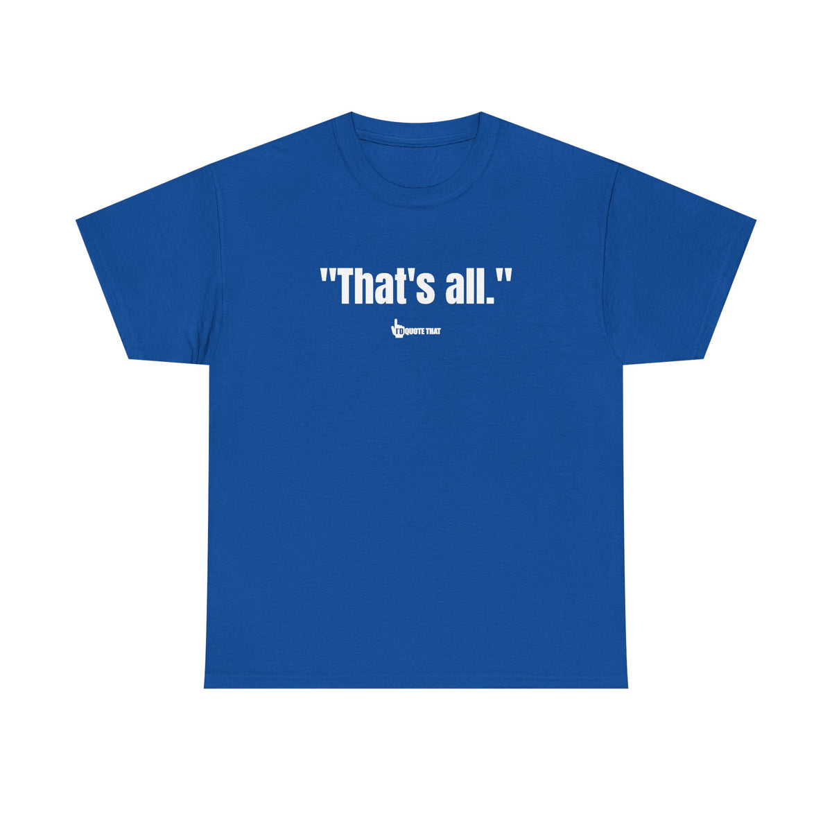 "That's All." - The Ultimate Bold Typography Tee | Global Minimalist Statement Piece