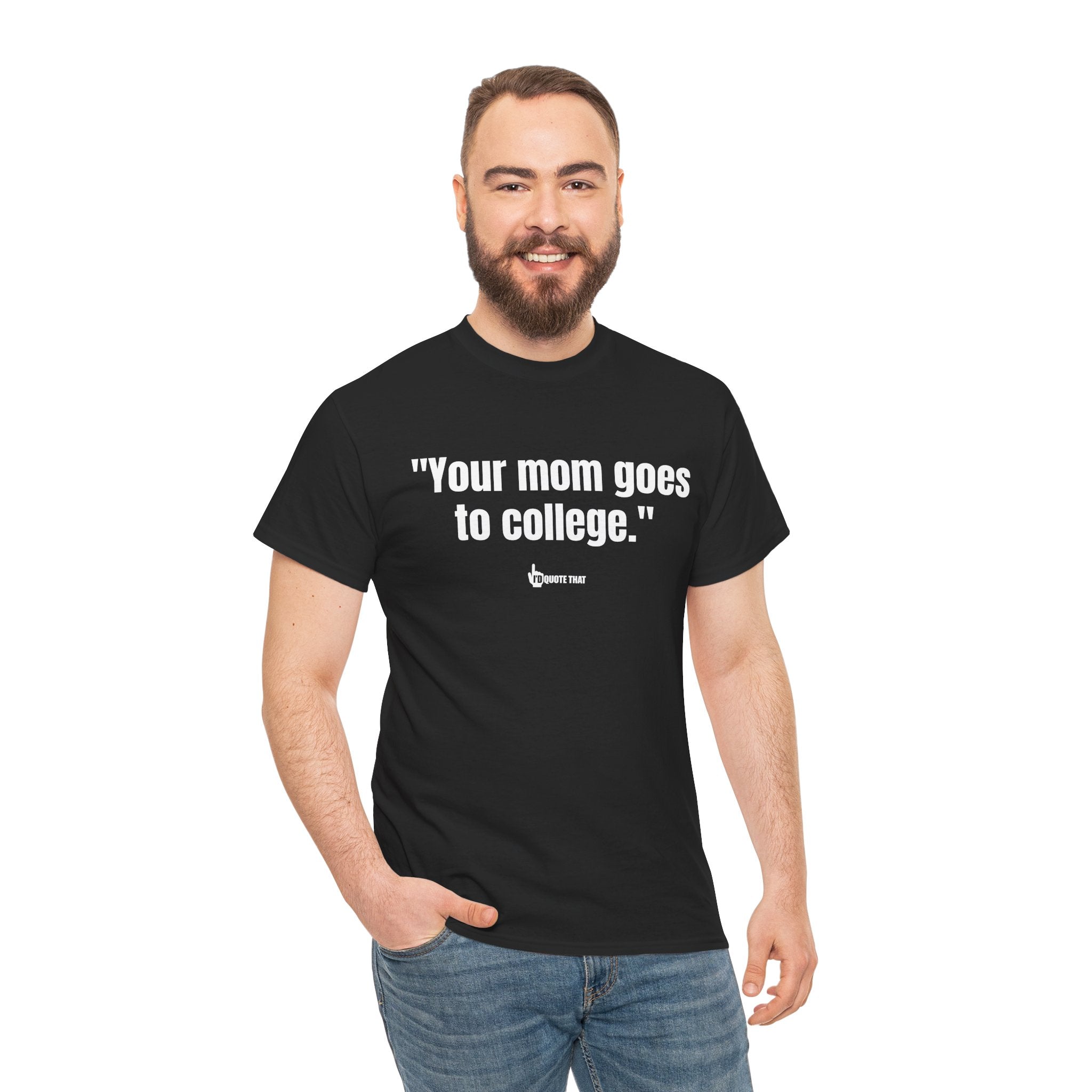 "Your mom goes to college." Retro Sarcasm Unisex Tee – Vintage-Inspired Humor T-Shirt