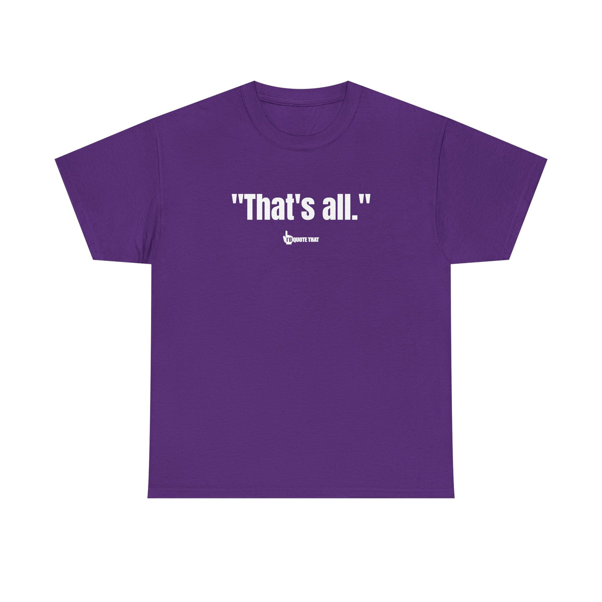 "That's All." - The Ultimate Bold Typography Tee | Global Minimalist Statement Piece