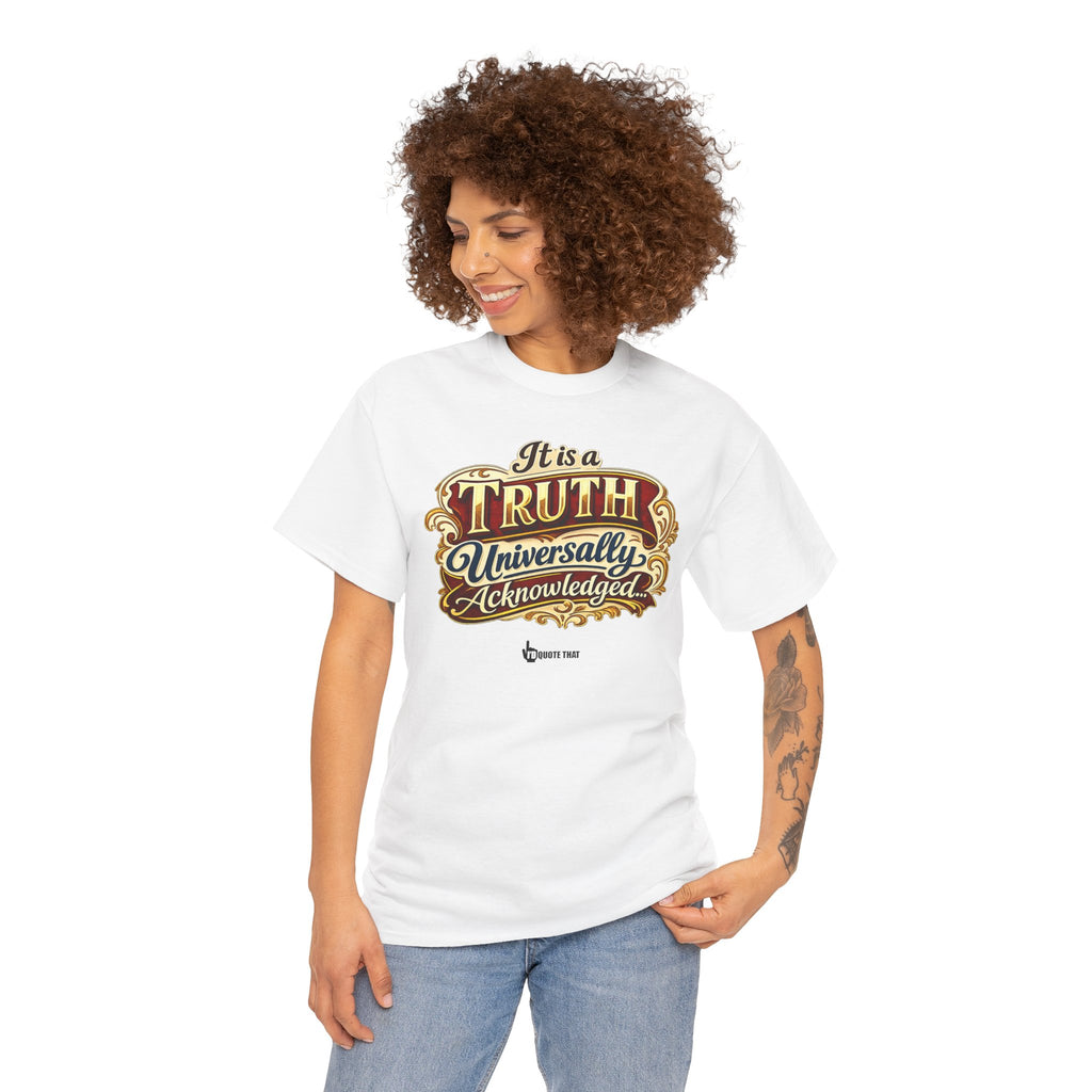 “It is a truth universally acknowledged, that a single man in possession of a good fortune, must be in want of a wife.” Signature Classic Literary Quote Tee – Witty Opening Line T-Shirt for Book...