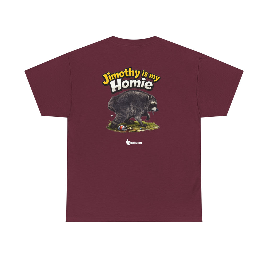 "Jimothy Is My Homie" Viral Urban Forager Graphic Tee - Meme Culture Streetwear