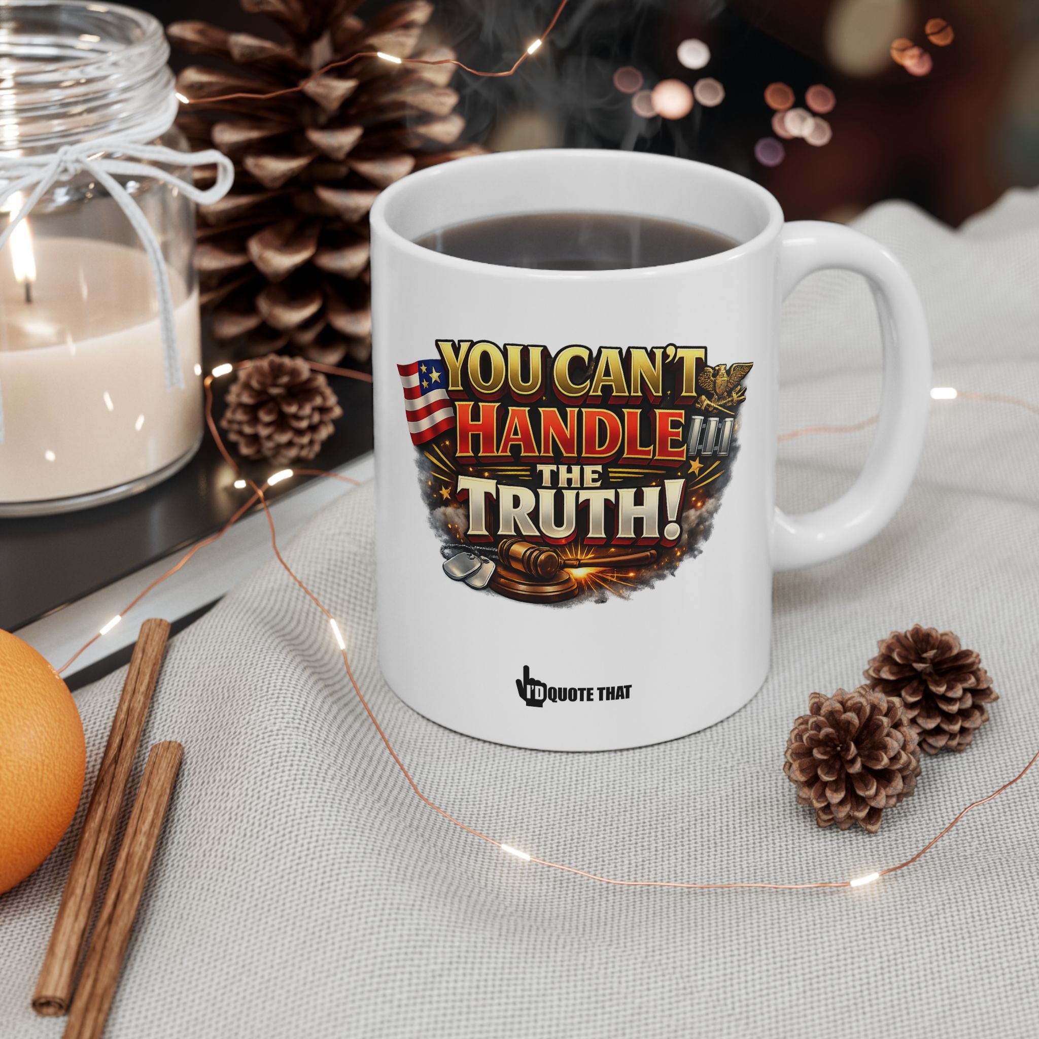 "You can't handle the truth!" Quote Coffee Mug - Bold American Flag, Eagle & Gavel Graphic - Strong Statement Gift for Veterans, Patriots & Legal Minds