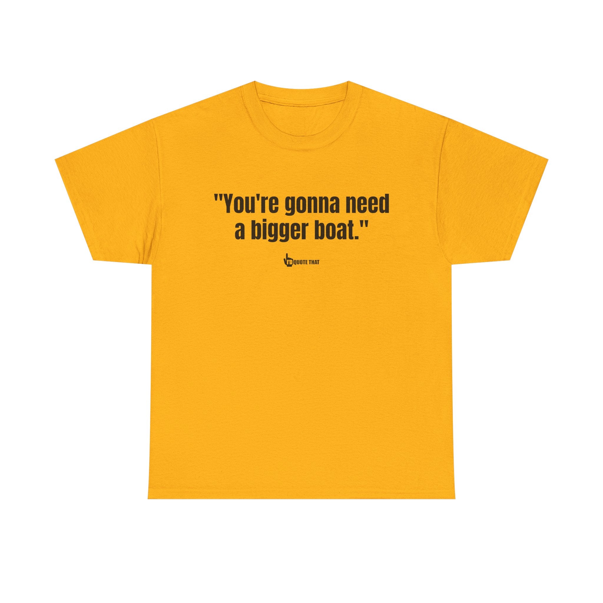 "You’re Gonna Need a Bigger Boat" – Unisex Retro Nautical Humor T-Shirt