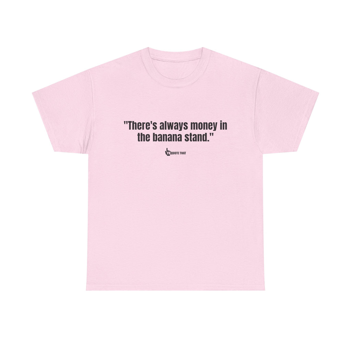"There’s Always Money in the Banana Stand" – Retro Wisdom Humor Tee | Funny Money Quote Shirt | Unisex Soft Cotton Conversation Starter