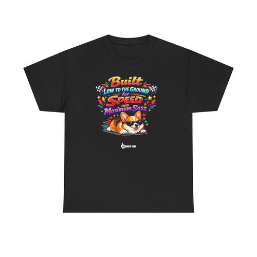 "Built low to the ground for speed and maximum sass" Typical Corgi - Trending Funny Dog Graphic T-Shirt