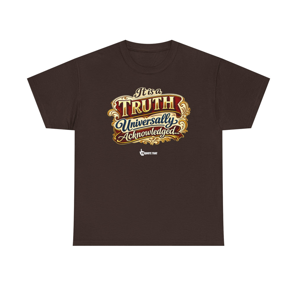 “It is a truth universally acknowledged, that a single man in possession of a good fortune, must be in want of a wife.” Signature Classic Literary Quote Tee – Witty Opening Line T-Shirt for Book...