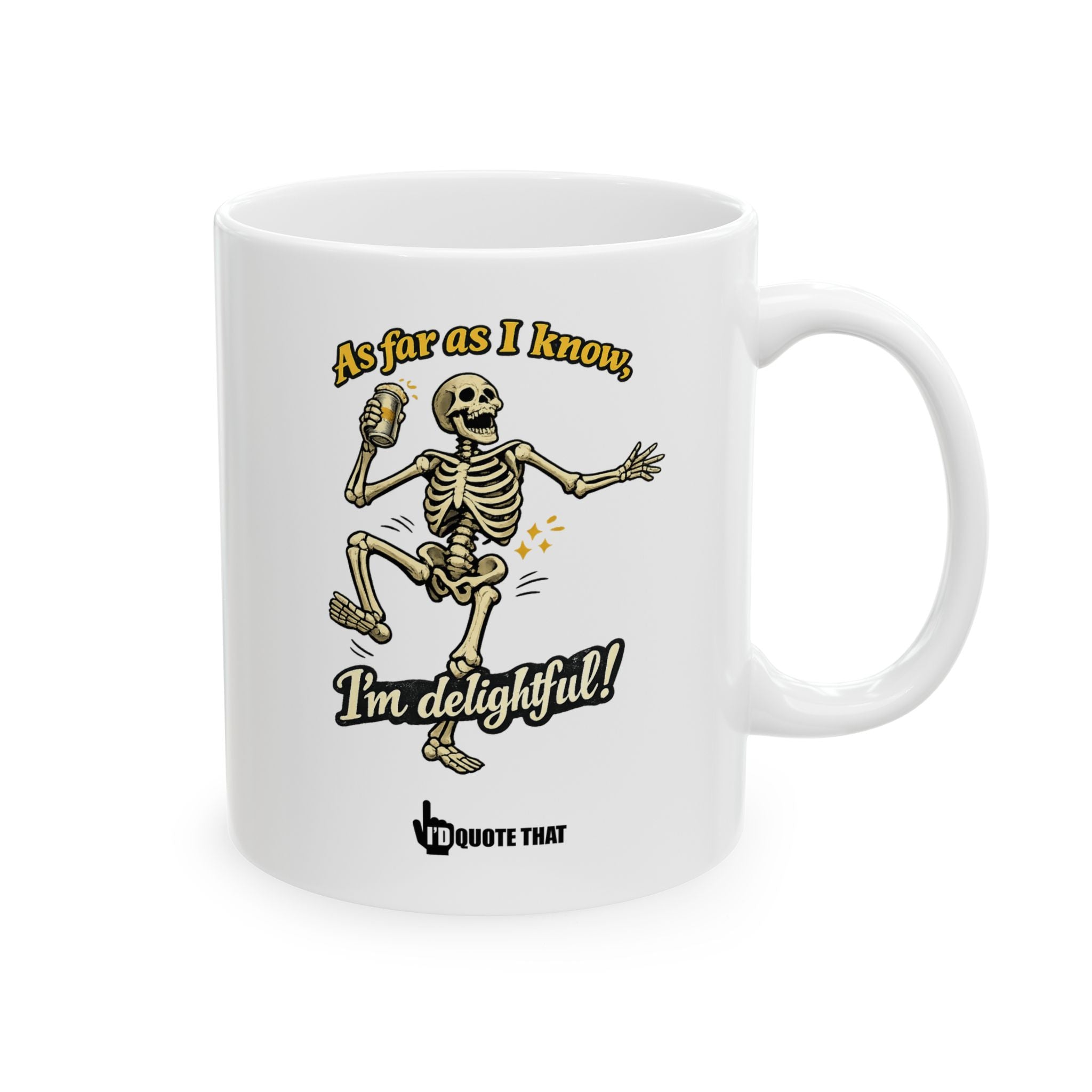 "As far as I know, I'm delightful!" Delightful Attitude Funny Coffee Mug – Sarcastic Witty Novelty Cup for Confident Morning Humor
