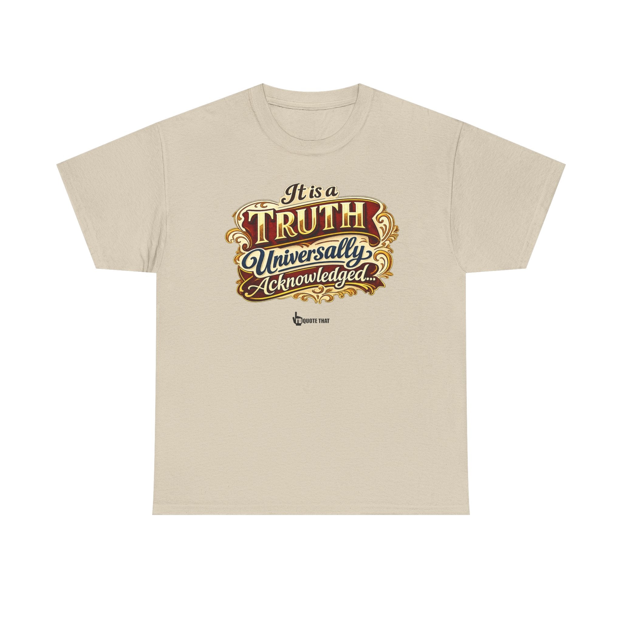 “It is a truth universally acknowledged, that a single man in possession of a good fortune, must be in want of a wife.” Signature Classic Literary Quote Tee – Witty Opening Line T-Shirt for Book...