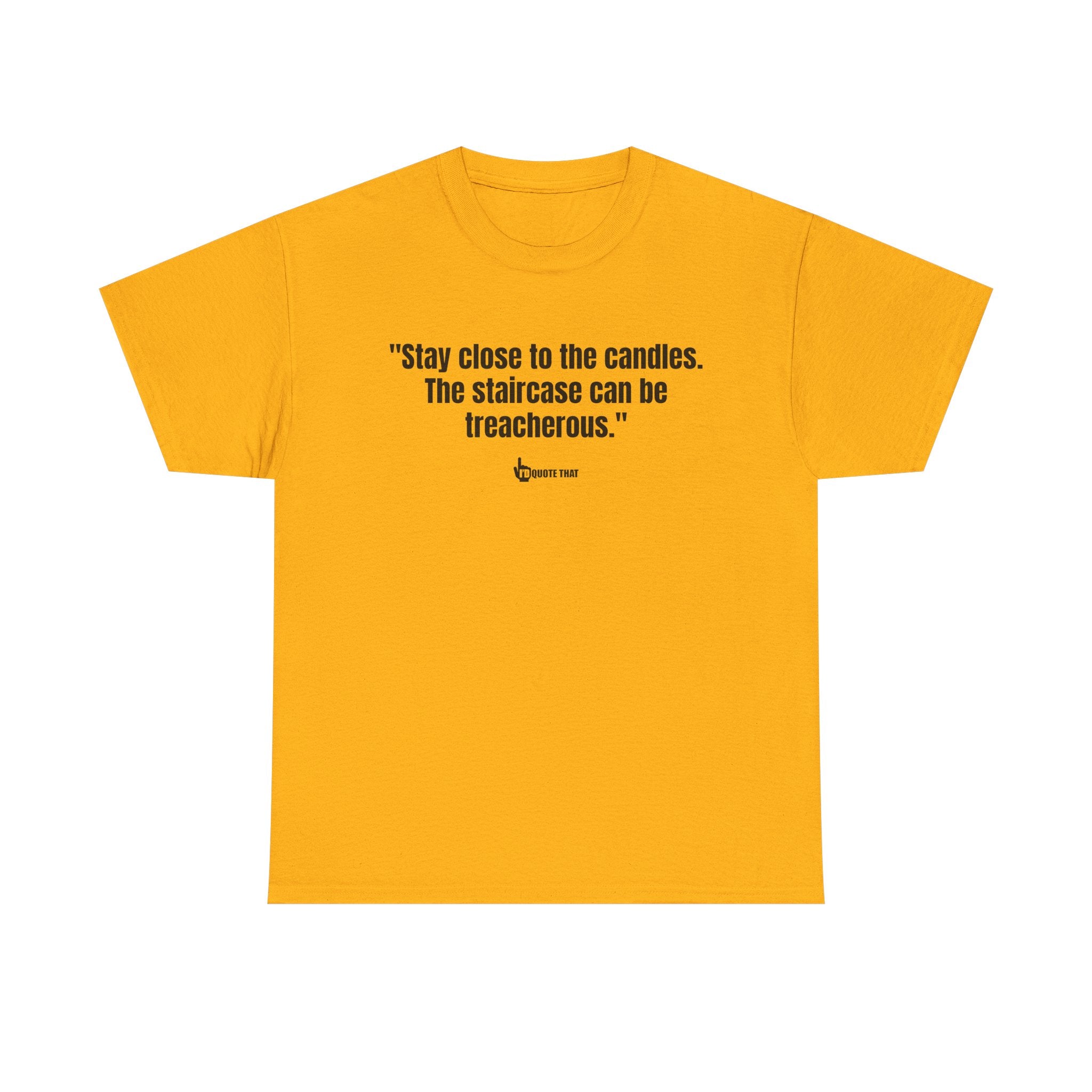 “Stay Close to the Candles” Cryptic Staircase Warning T‑Shirt – Darkly Comedic Gothic Quote Tee, Vintage Horror Humor Top for Men & Women