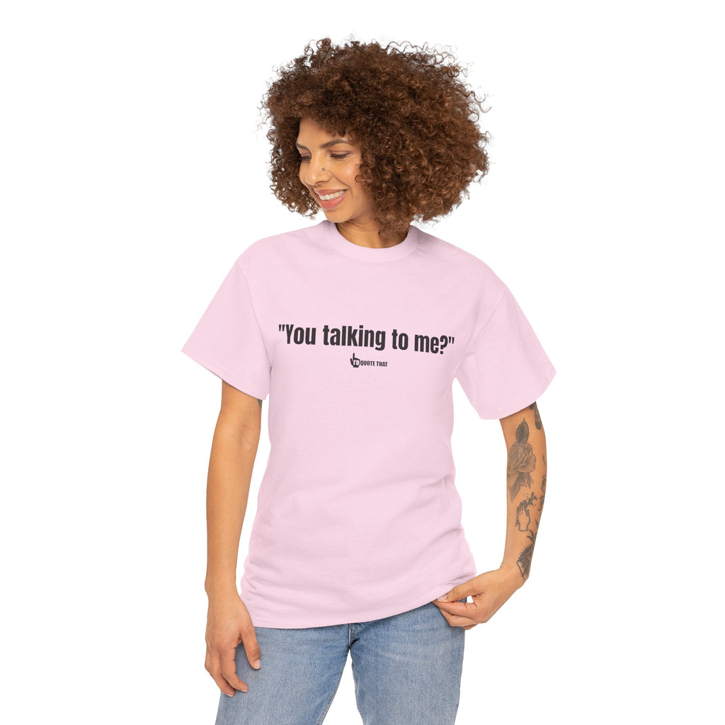 "You Talking to Me?" Black Print. Retro Streetwear Statement Tee | Unisex Bold Graphic Shirt, Witty Conversational Apparel