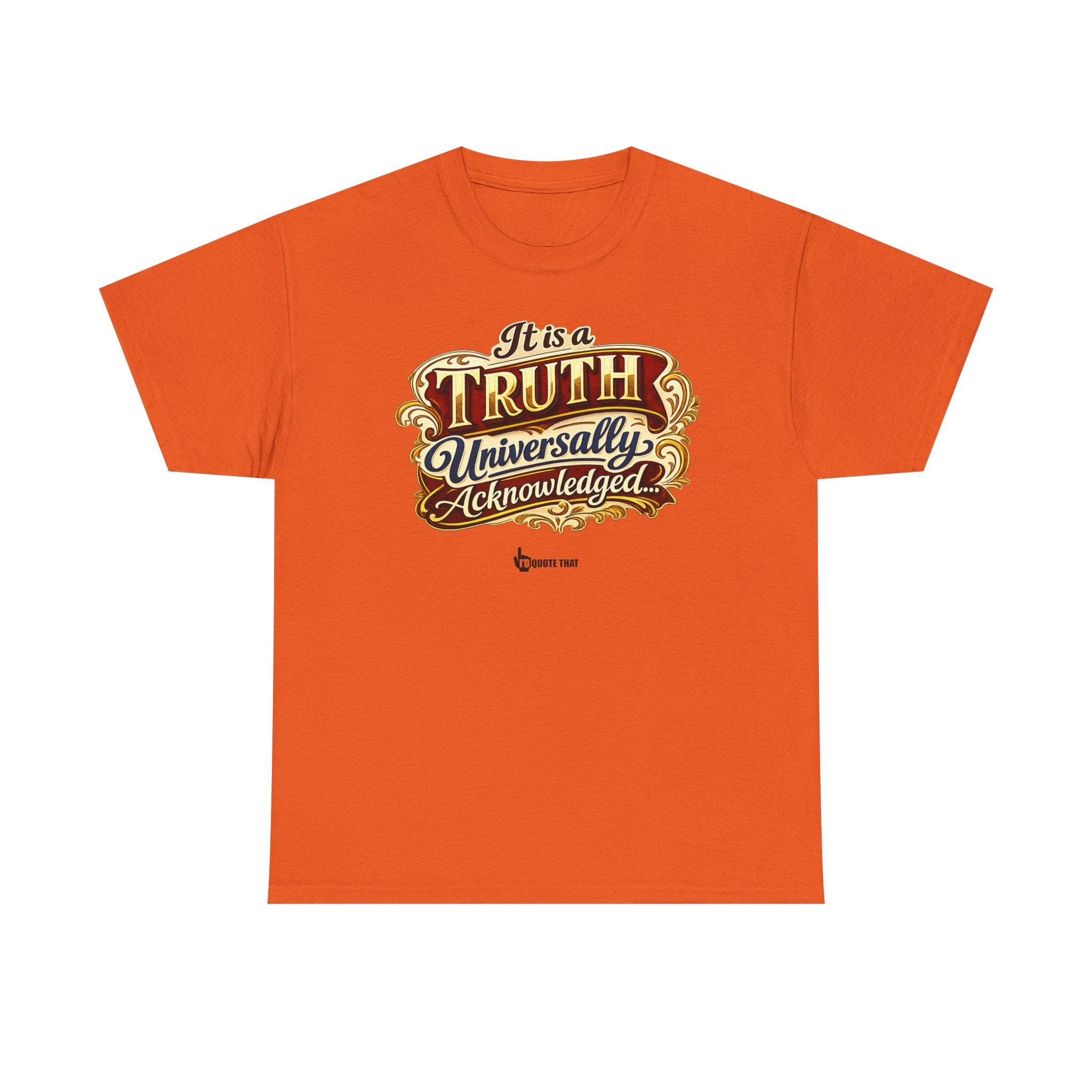 “It is a truth universally acknowledged, that a single man in possession of a good fortune, must be in want of a wife.” Signature Classic Literary Quote Tee – Witty Opening Line T-Shirt for Book...