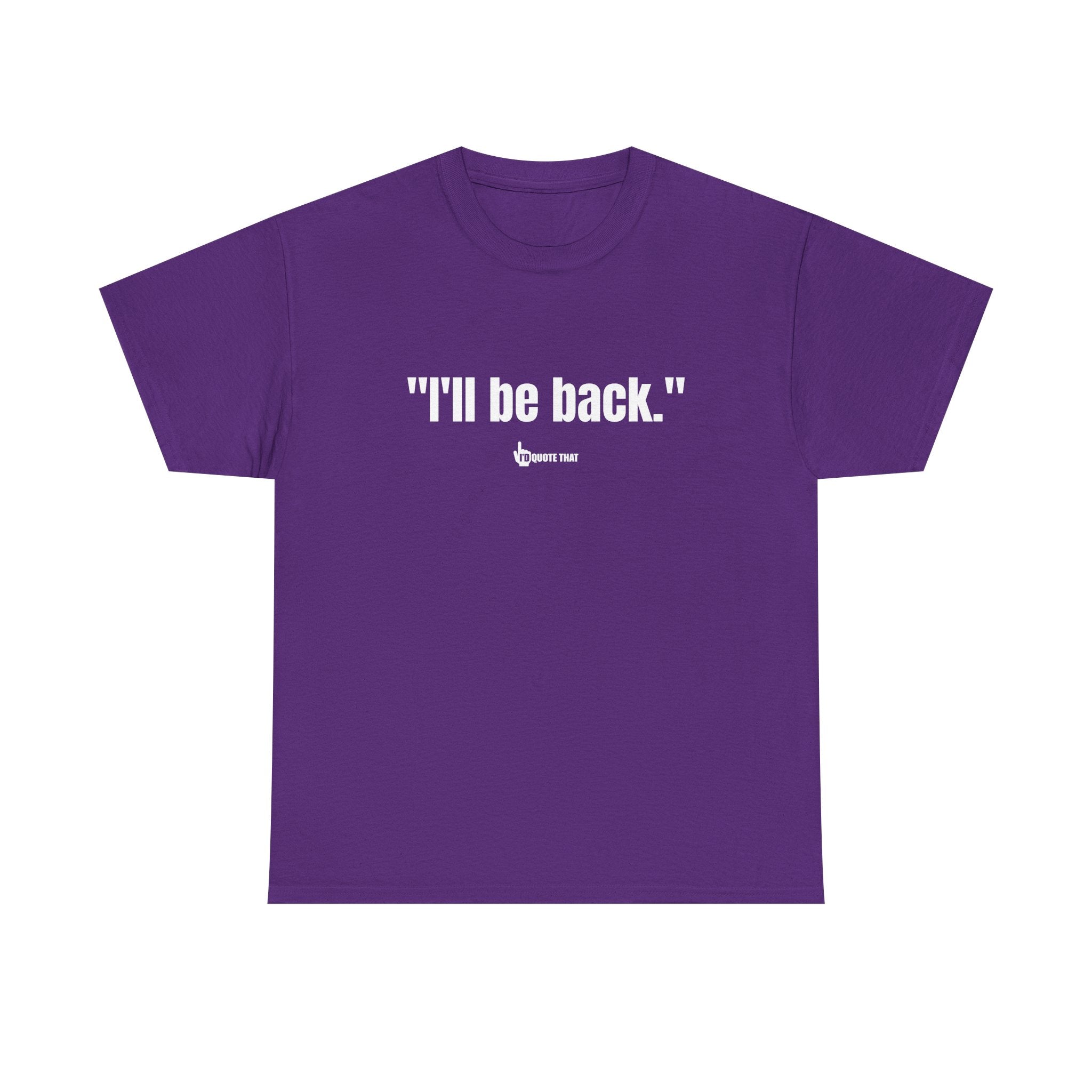"I'll Be Back." Bold Retro Typography Unisex Tee | Statement Apparel for Comebacks & Second Entrances