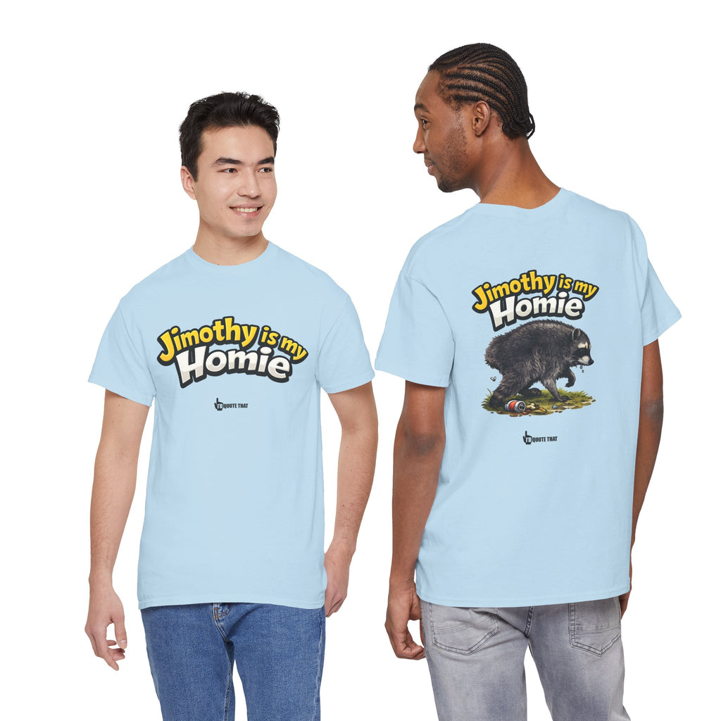 "Jimothy Is My Homie" Viral Urban Forager Graphic Tee - Meme Culture Streetwear