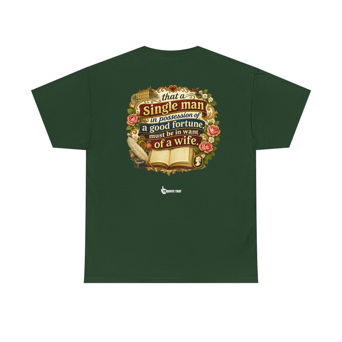 “It is a truth universally acknowledged, that a single man in possession of a good fortune, must be in want of a wife.” Signature Classic Literary Quote Tee – Witty Opening Line T-Shirt for Book...