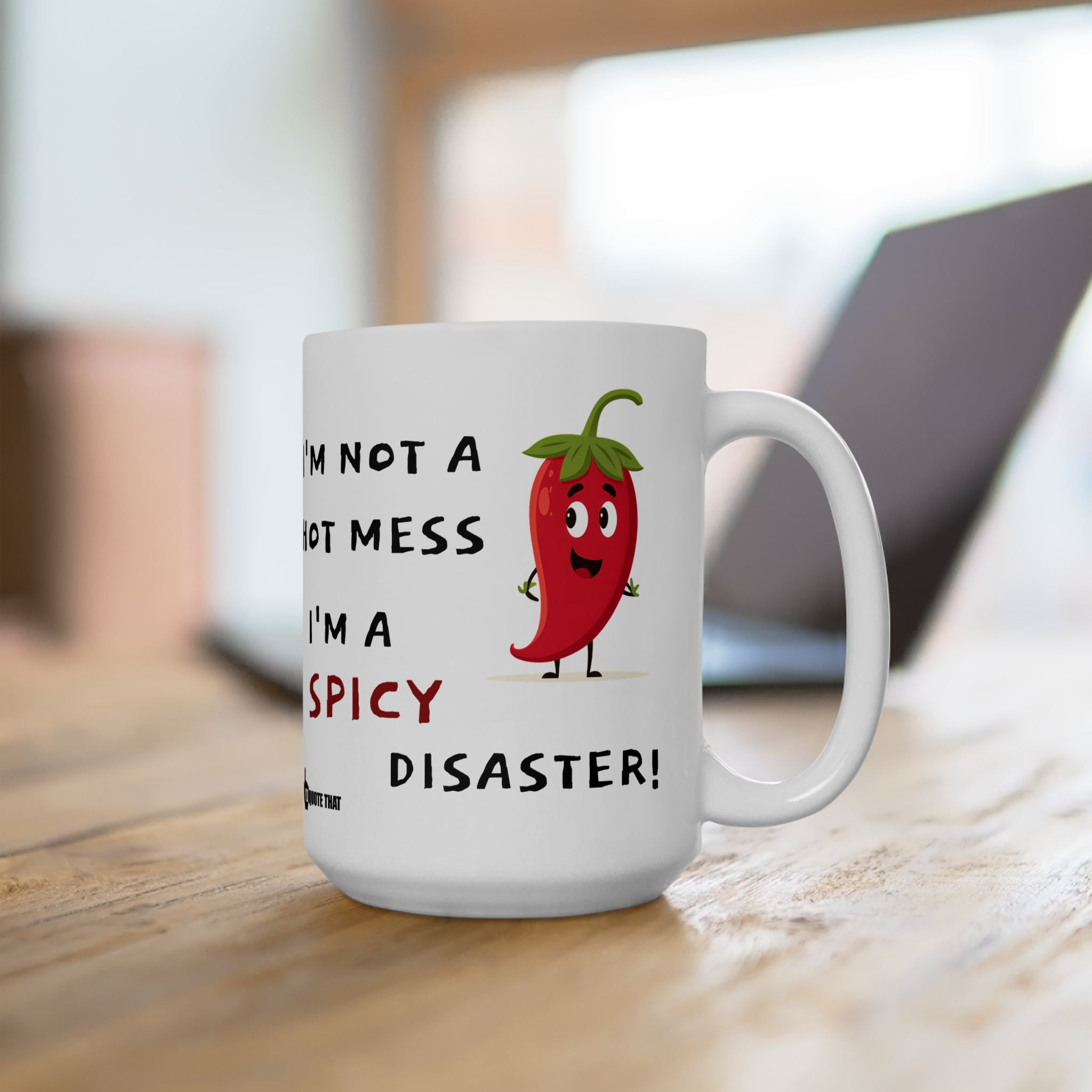 “I’m Not a Hot Mess, I’m a Spicy Disaster” Funny Coffee Mug – Sarcastic Quote Drinkware for Chaotic Good Mornings