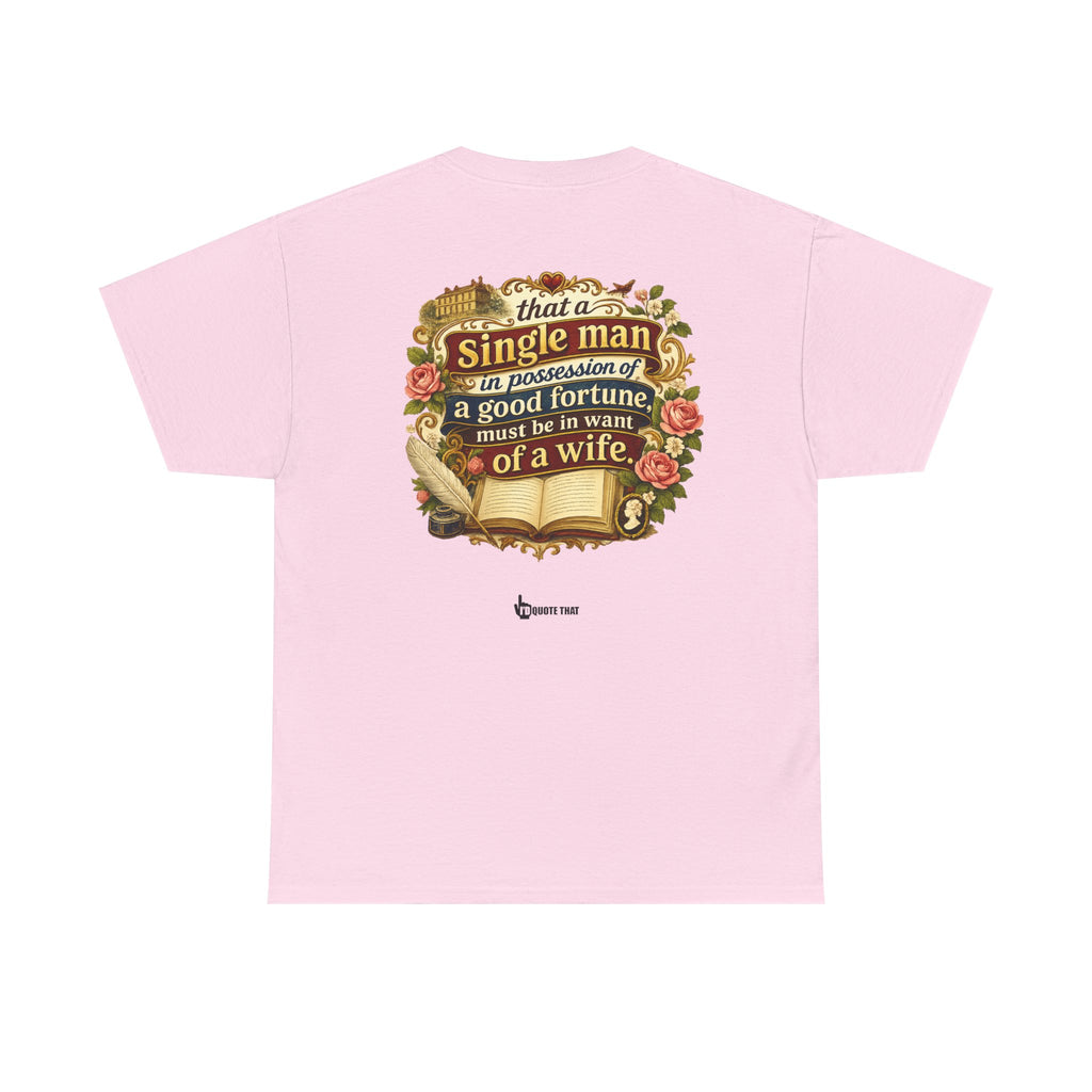 “It is a truth universally acknowledged, that a single man in possession of a good fortune, must be in want of a wife.” Signature Classic Literary Quote Tee – Witty Opening Line T-Shirt for Book...