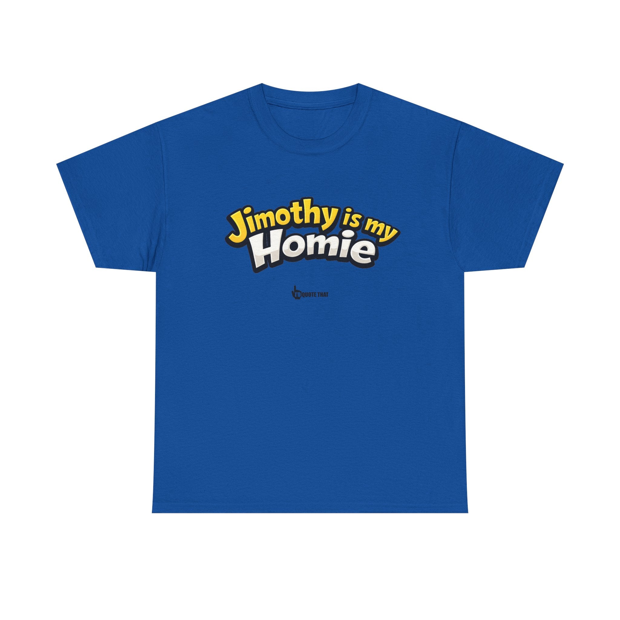"Jimothy Is My Homie" Viral Urban Forager Graphic Tee - Meme Culture Streetwear