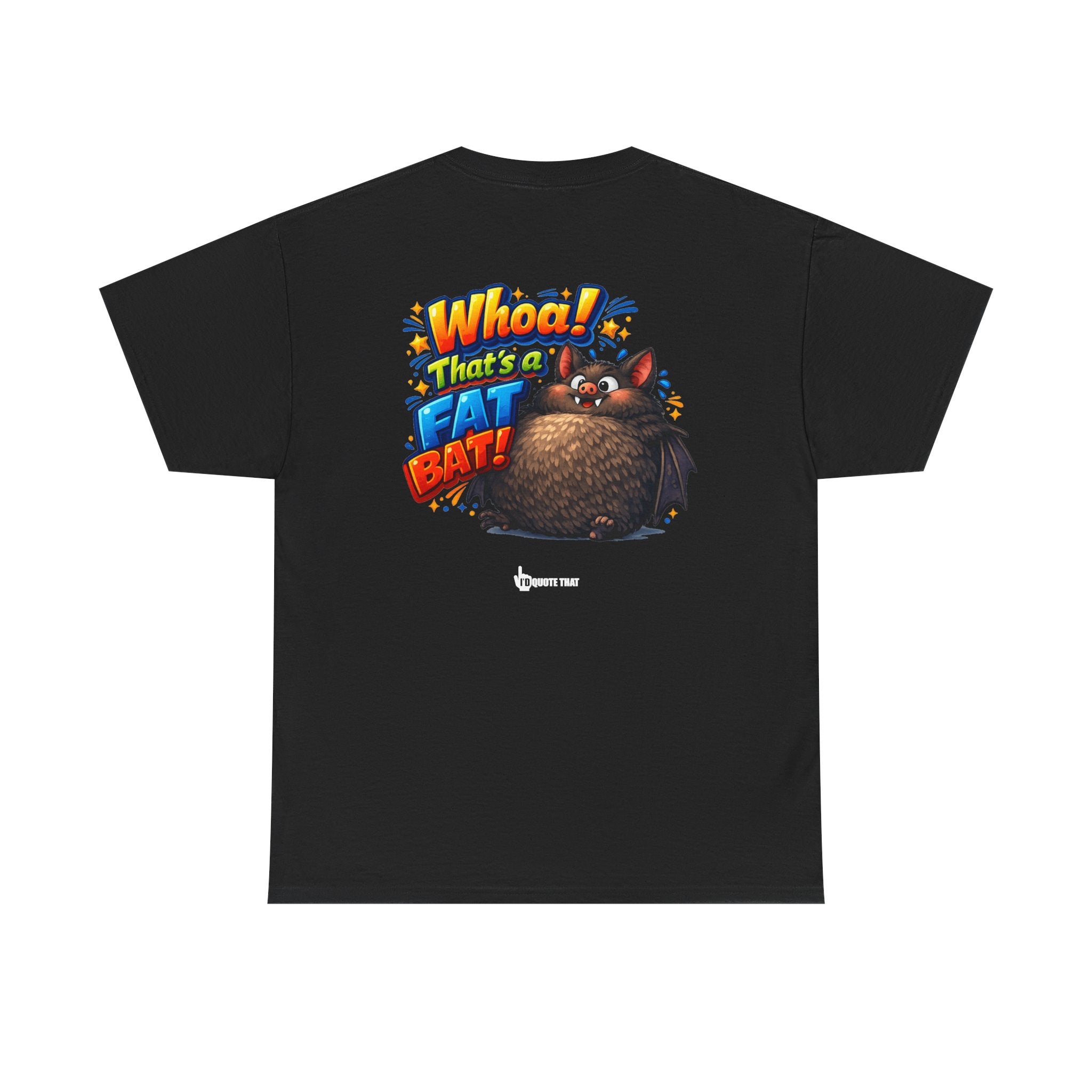 "Whoa! That's a Fat Bat!" Graphic T-Shirt - Bold Comic Humor Tee | Trending Original Quote Apparel