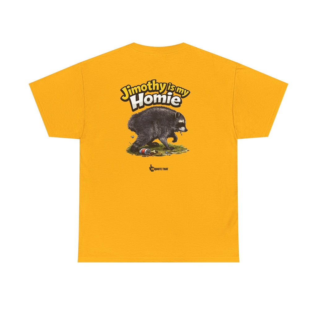 "Jimothy Is My Homie" Viral Urban Forager Graphic Tee - Meme Culture Streetwear