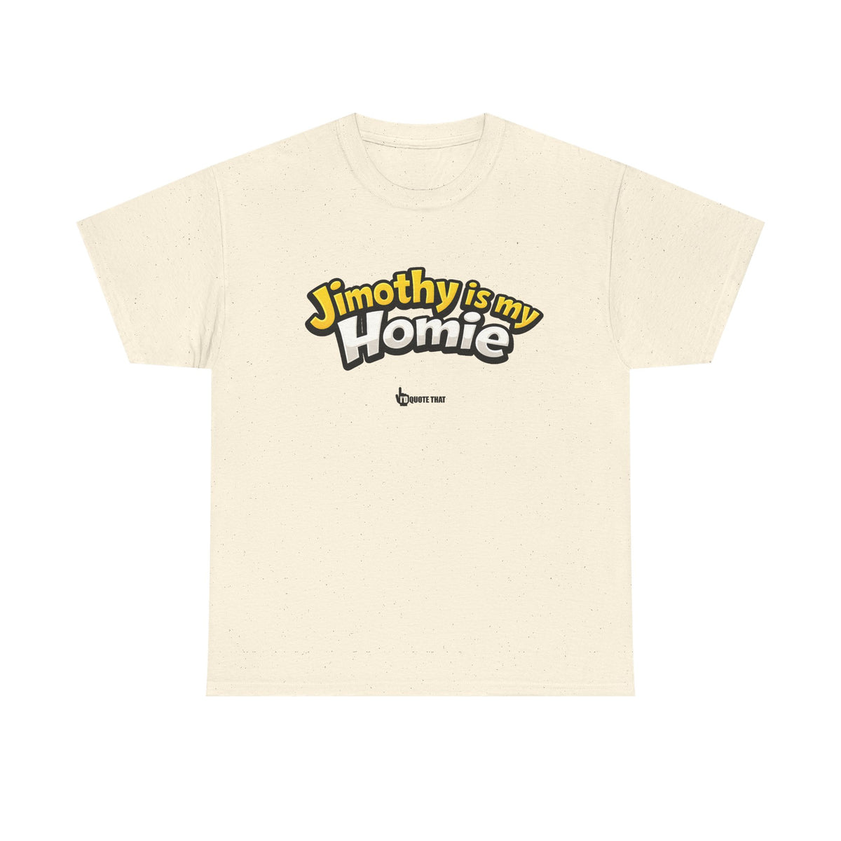 "Jimothy Is My Homie" Viral Urban Forager Graphic Tee - Meme Culture Streetwear