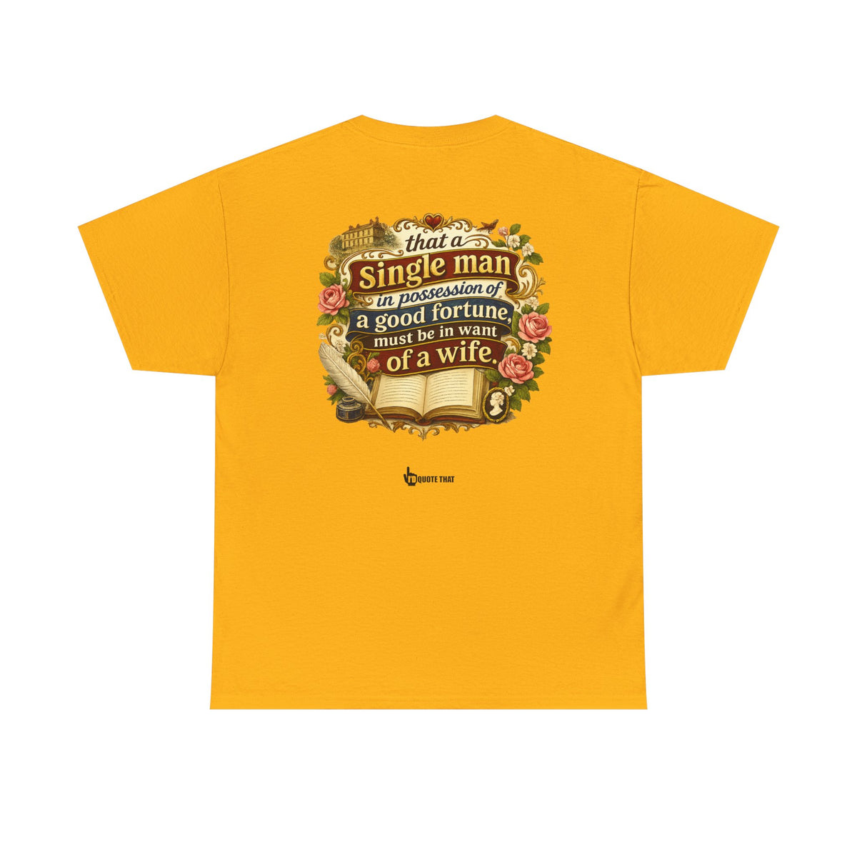 “It is a truth universally acknowledged, that a single man in possession of a good fortune, must be in want of a wife.” Signature Classic Literary Quote Tee – Witty Opening Line T-Shirt for Book...