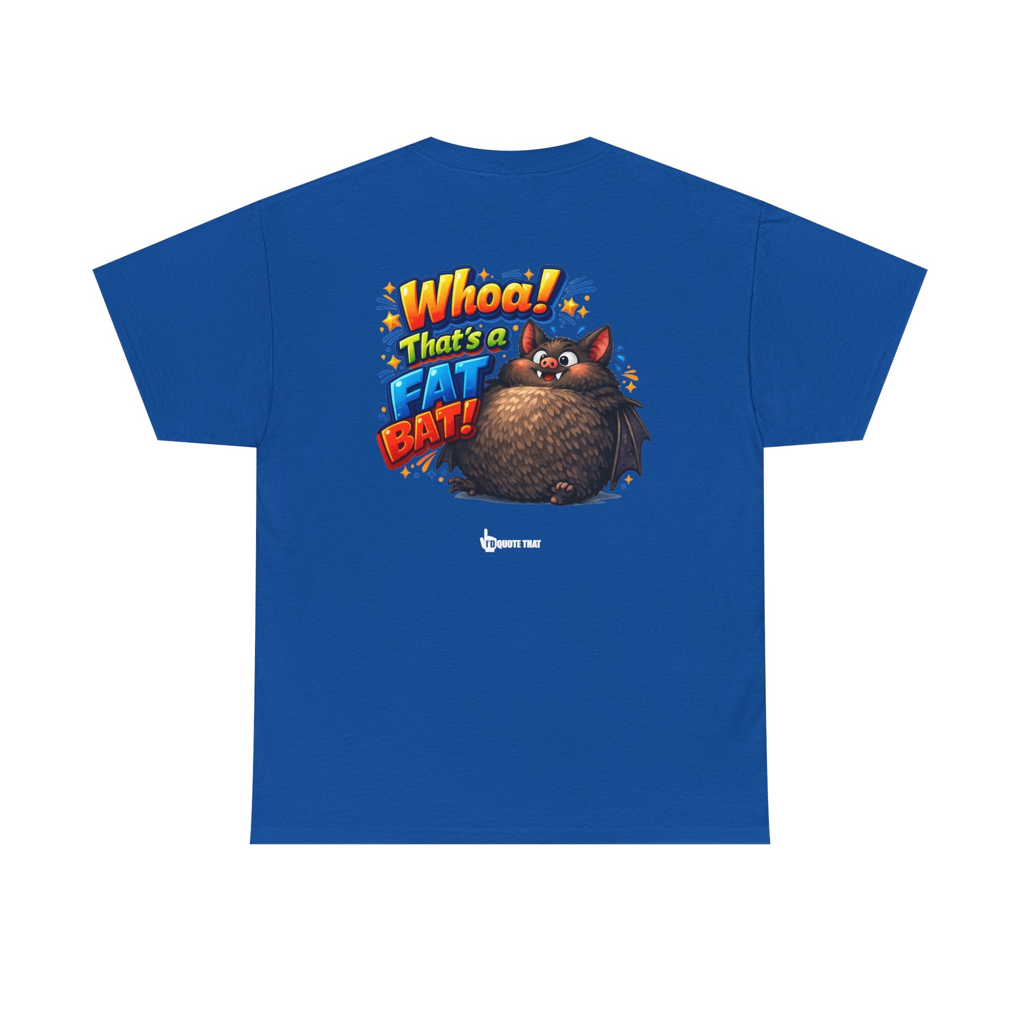 "Whoa! That's a Fat Bat!" Graphic T-Shirt - Bold Comic Humor Tee | Trending Original Quote Apparel