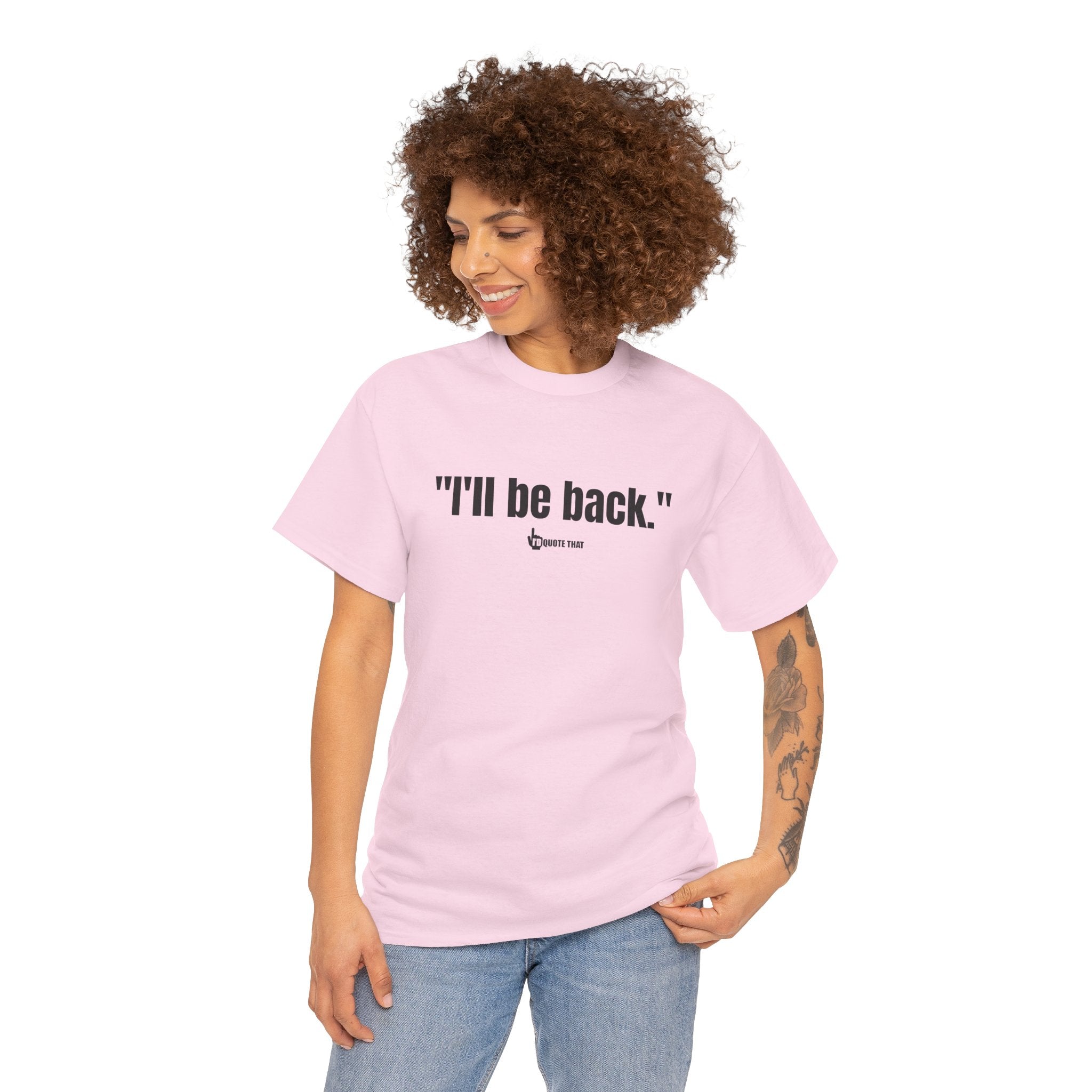 "I'll Be Back." Black Print. Bold Retro Typography Unisex Tee | Statement Apparel for Comebacks & Second Entrances
