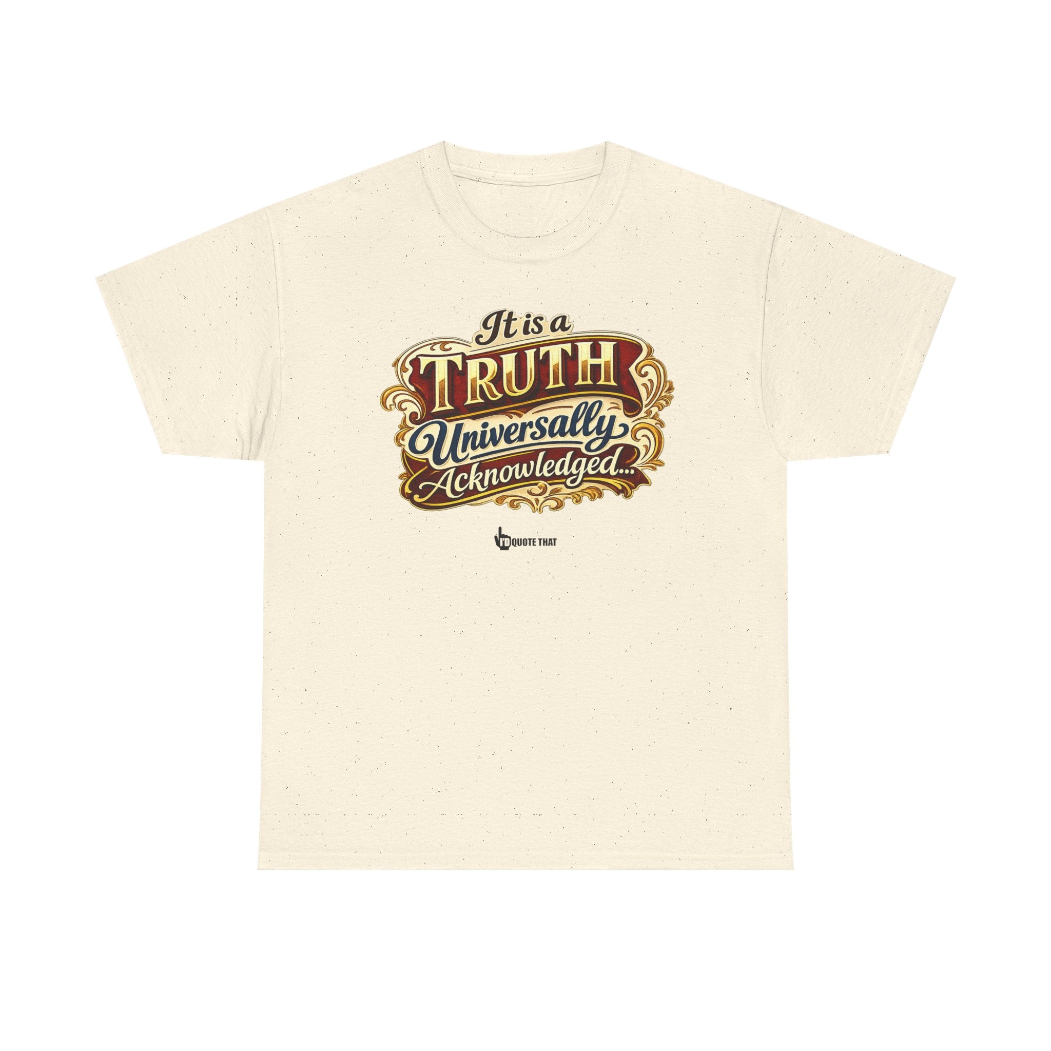 “It is a truth universally acknowledged, that a single man in possession of a good fortune, must be in want of a wife.” Signature Classic Literary Quote Tee – Witty Opening Line T-Shirt for Book...
