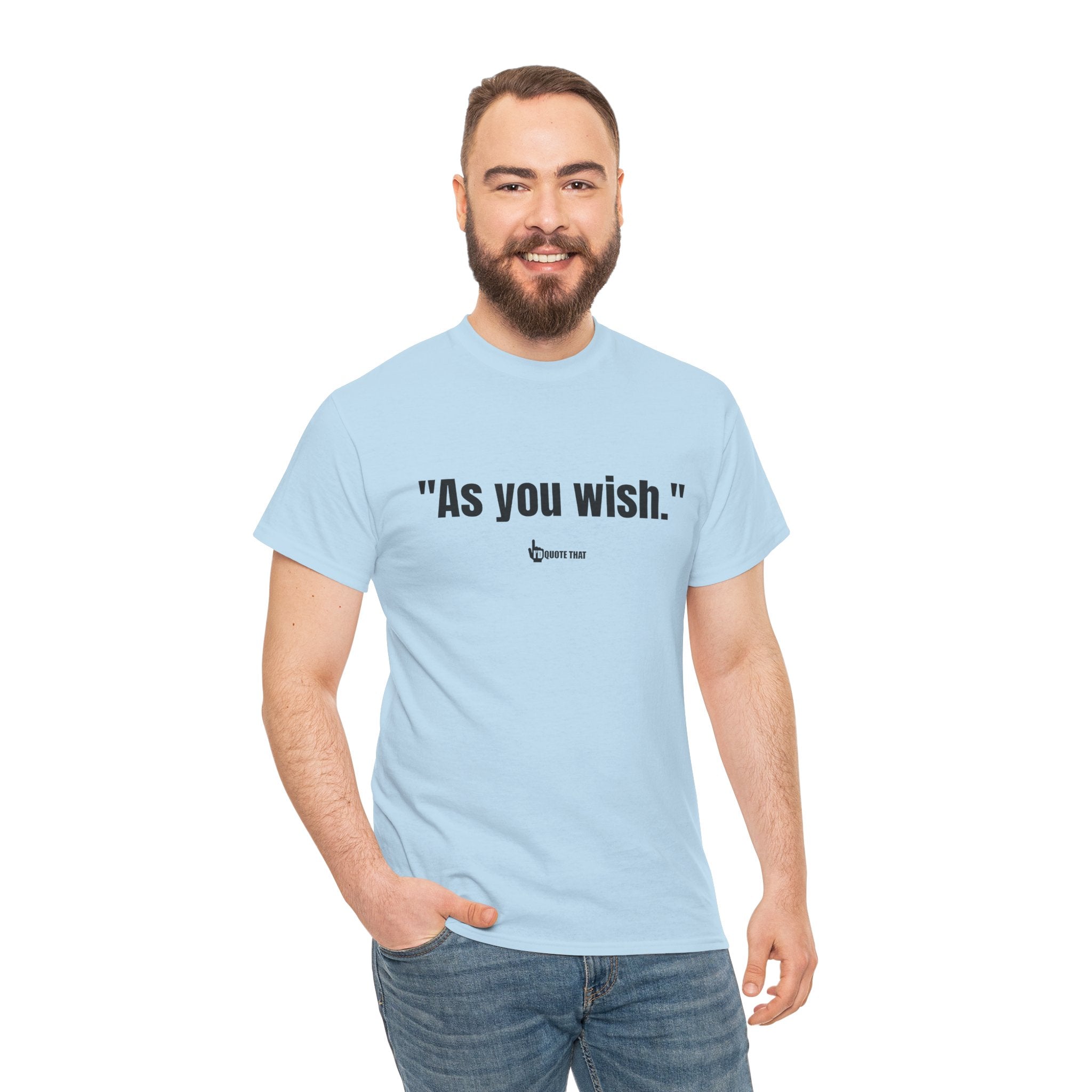 "As you wish." Black Print. Whispered Promise of Devotion Shirt – Romantic Cult Classic Quote Apparel, Minimalist Typography Tee for Couples