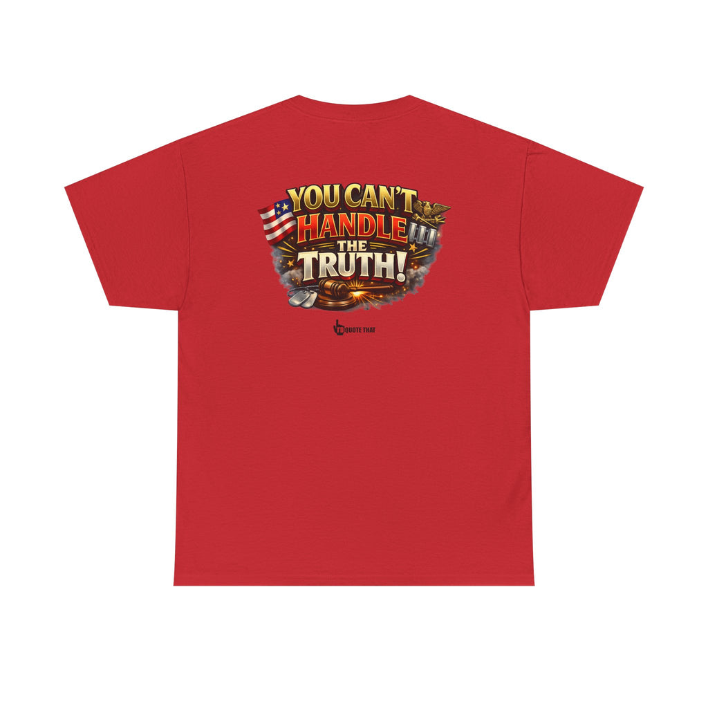 "You Can't Handle The Truth!" – Bold Premium Graphic Statement T-Shirt