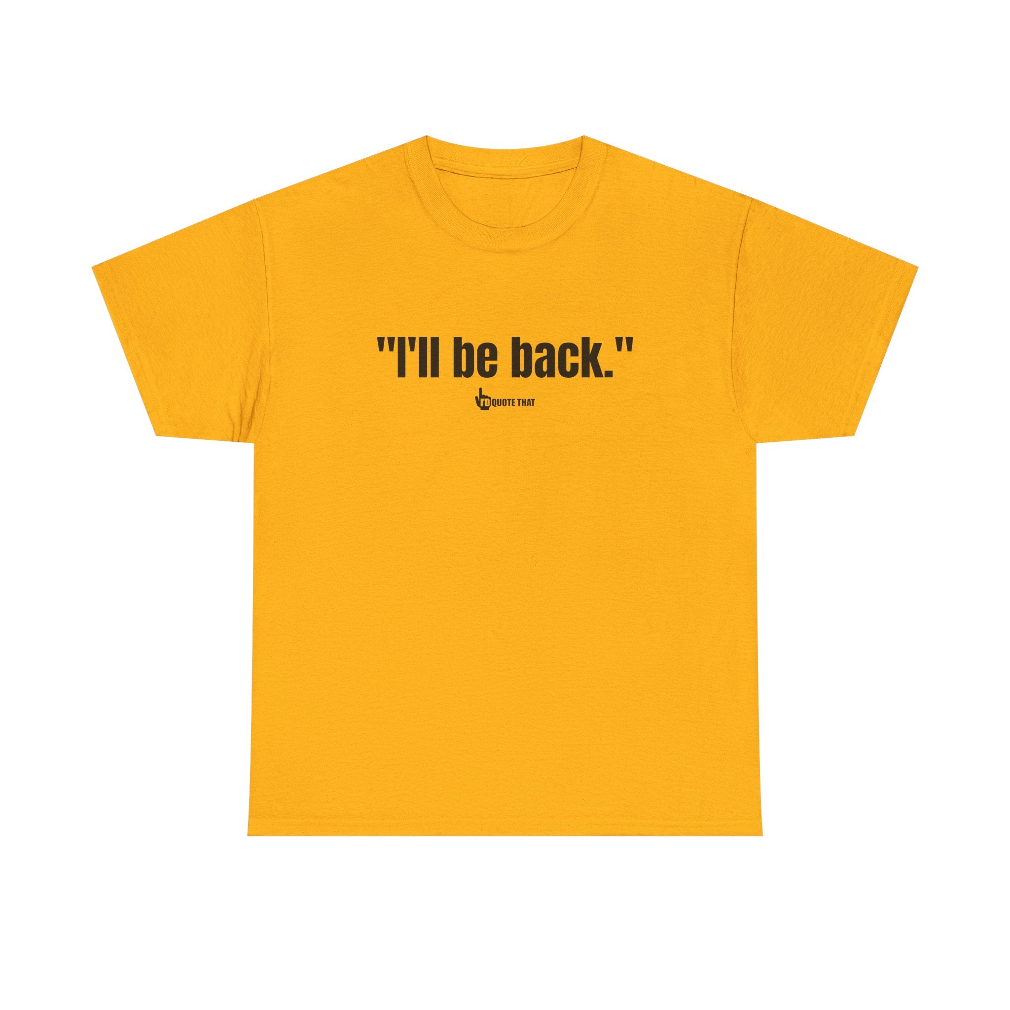 "I'll Be Back." Black Print. Bold Retro Typography Unisex Tee | Statement Apparel for Comebacks & Second Entrances