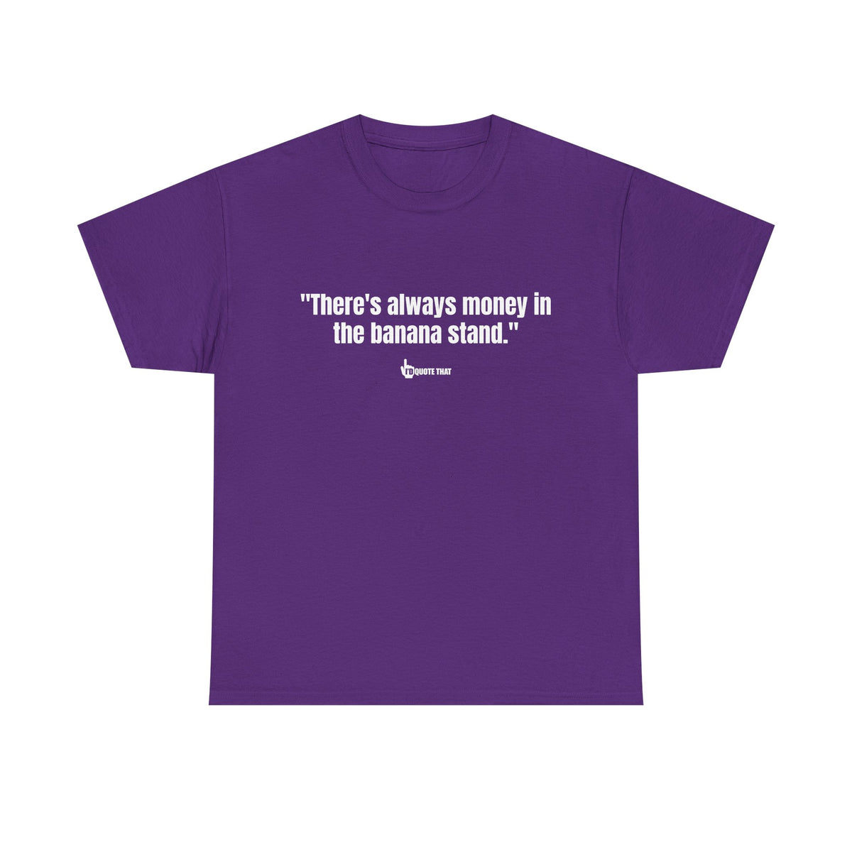 "There’s Always Money in the Banana Stand" – Retro Wisdom Humor Tee | Funny Money Quote Shirt | Unisex Soft Cotton Conversation Starter