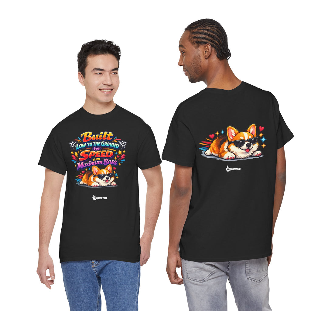 "Built low to the ground for speed and maximum sass" Typical Corgi - Trending Funny Dog Graphic T-Shirt