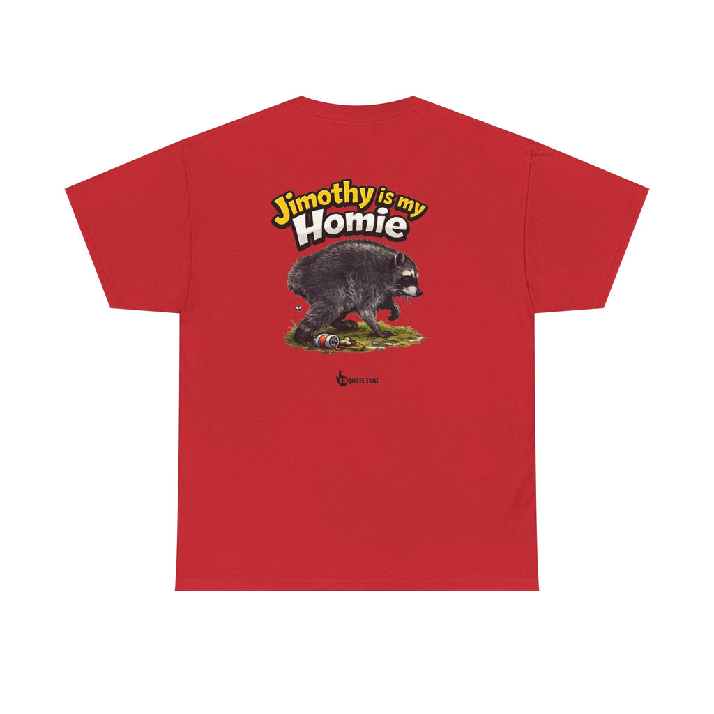 "Jimothy Is My Homie" Viral Urban Forager Graphic Tee - Meme Culture Streetwear