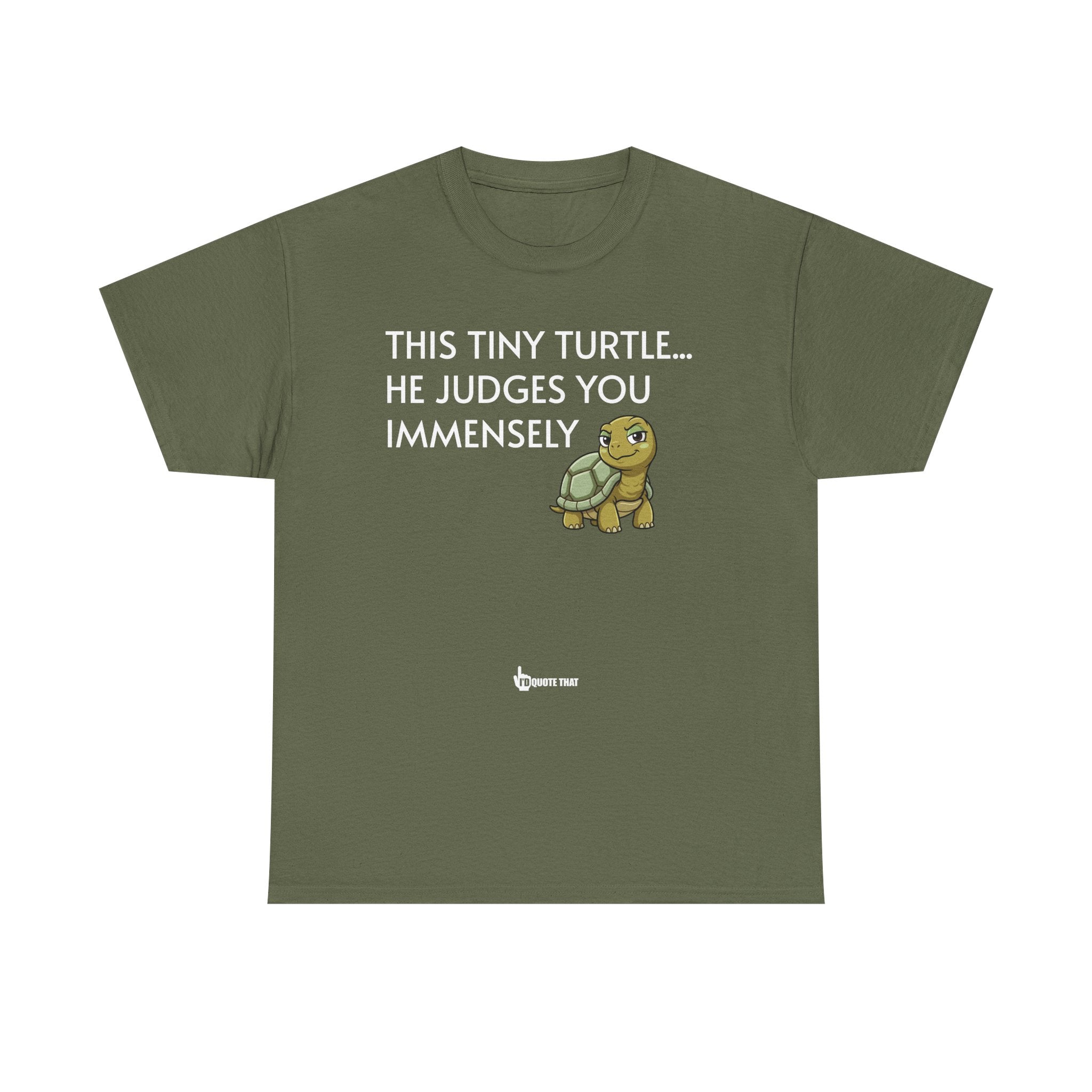 "This Tiny Turtle... He Judges You Immensely" Funny Judgmental Tiny Turtle Quote Graphic Tee – Sarcastic Animal Humor Shirt