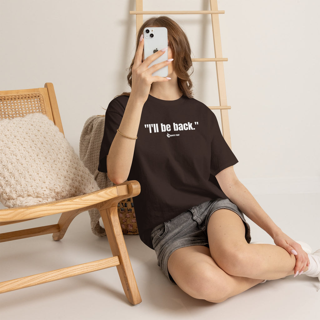 "I'll Be Back." White Print. Bold Retro Typography Unisex Tee | Statement Apparel for Comebacks & Second Entrances