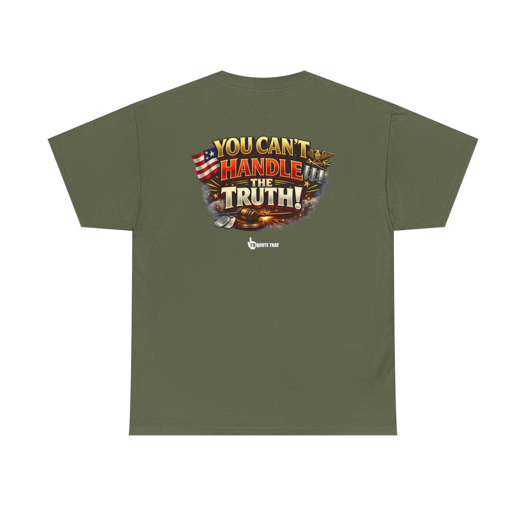 "You Can't Handle The Truth!" – Bold Premium Graphic Statement T-Shirt