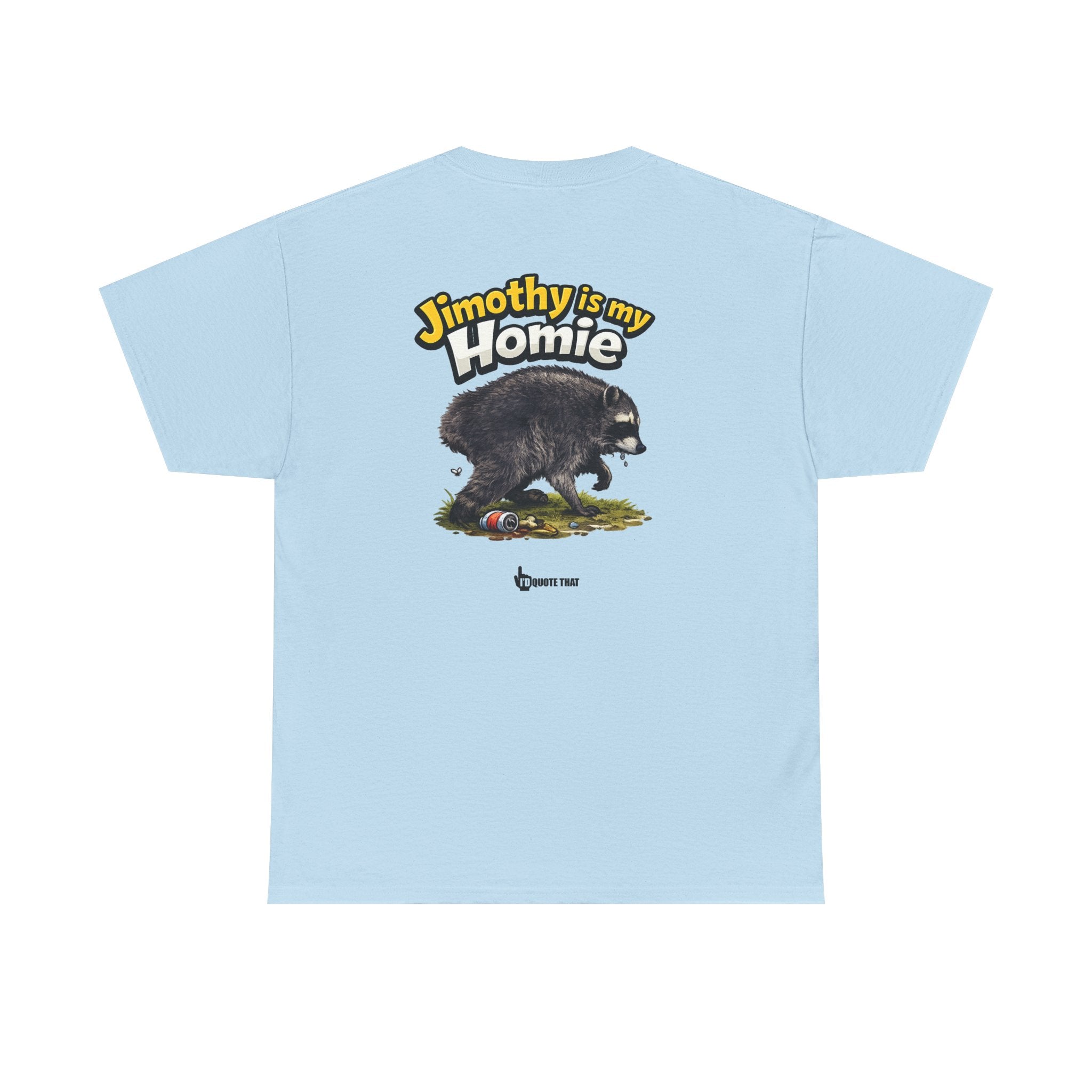 "Jimothy Is My Homie" Viral Urban Forager Graphic Tee - Meme Culture Streetwear