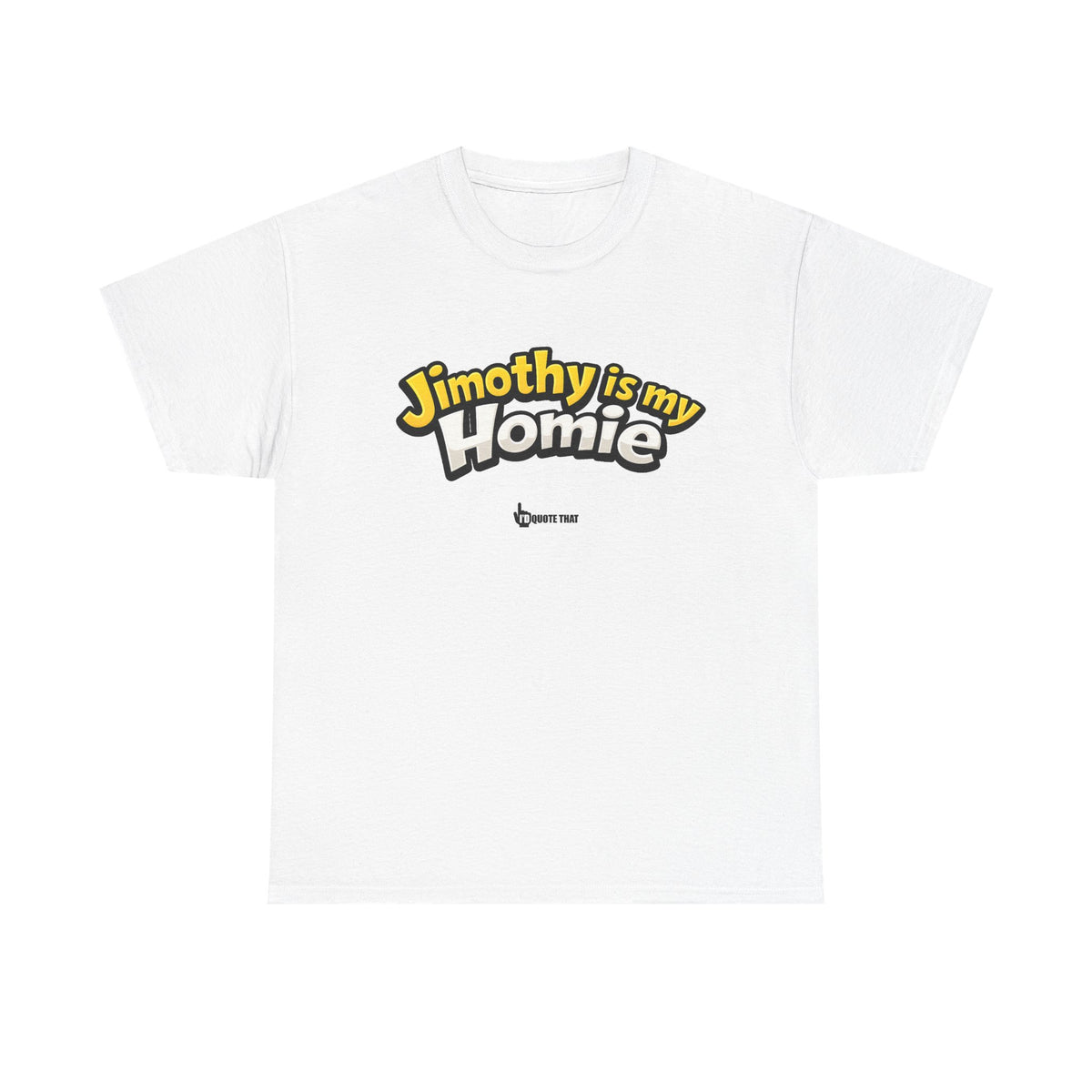 "Jimothy Is My Homie" Viral Urban Forager Graphic Tee - Meme Culture Streetwear