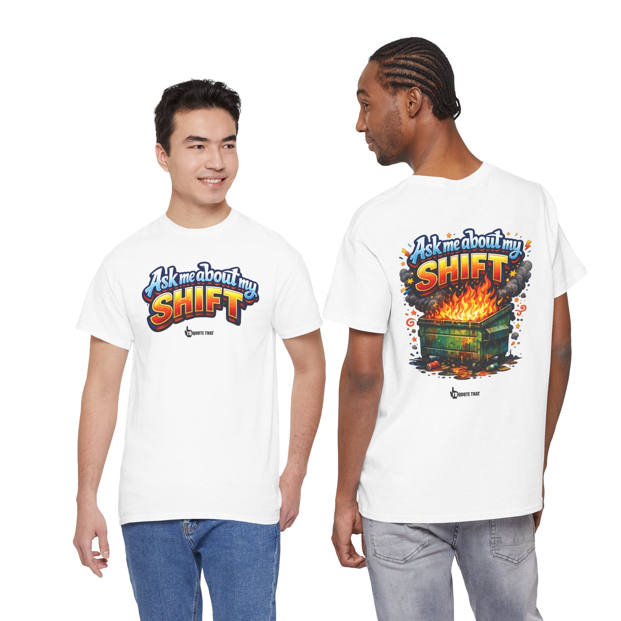 "Ask Me About My Shift" Graphic Tee - Funny Retro Work Chaos & Dumpster Fire Humor T-Shirt