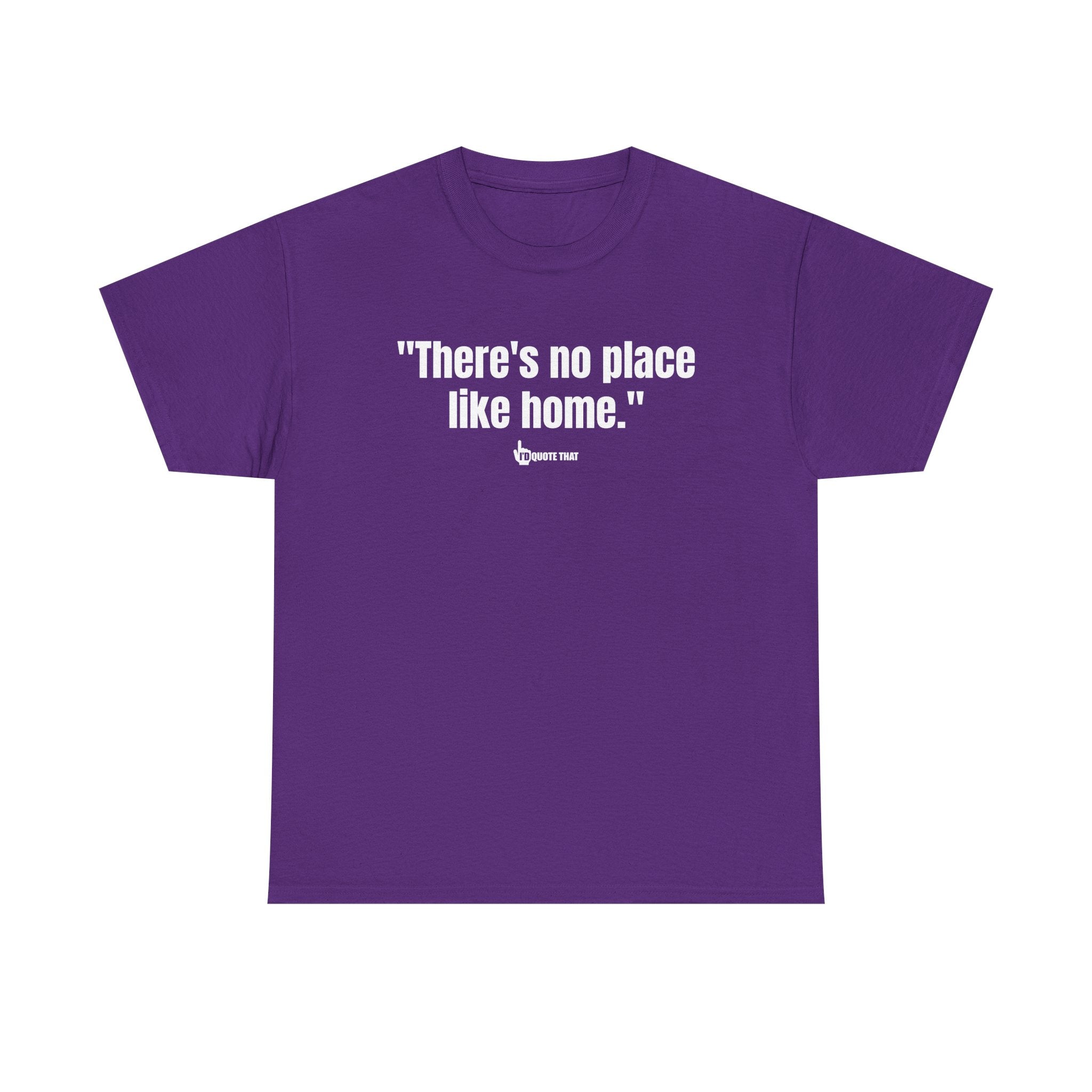 "There’s No Place Like Home." Vintage Comfort Quote Tee, Cozy Nostalgic Graphic T-Shirt for Homebodies