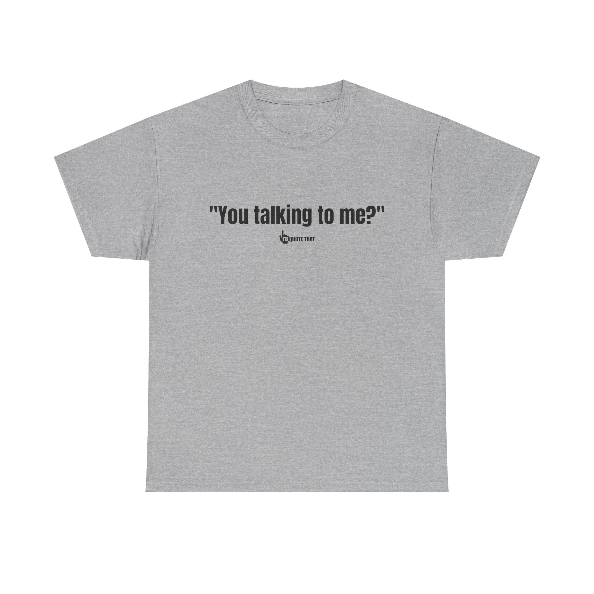 "You Talking to Me?" Black Print. Retro Streetwear Statement Tee | Unisex Bold Graphic Shirt, Witty Conversational Apparel