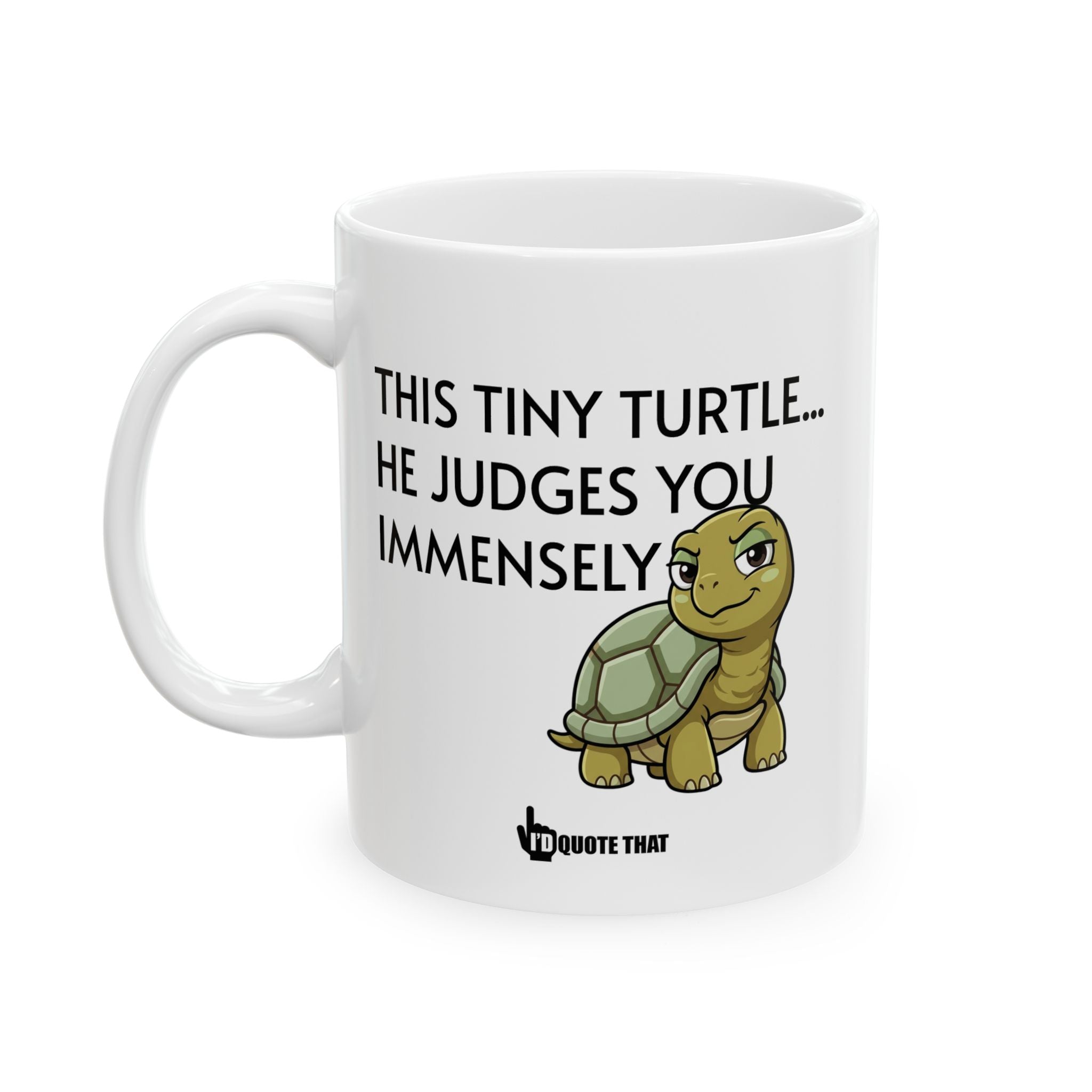 “This Tiny Turtle… He Judges You Immensely” Funny Coffee Mug – The Sassy Side-Eye Your Morning Coffee Deserves