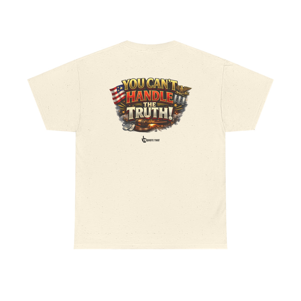 "You Can't Handle The Truth!" – Bold Premium Graphic Statement T-Shirt
