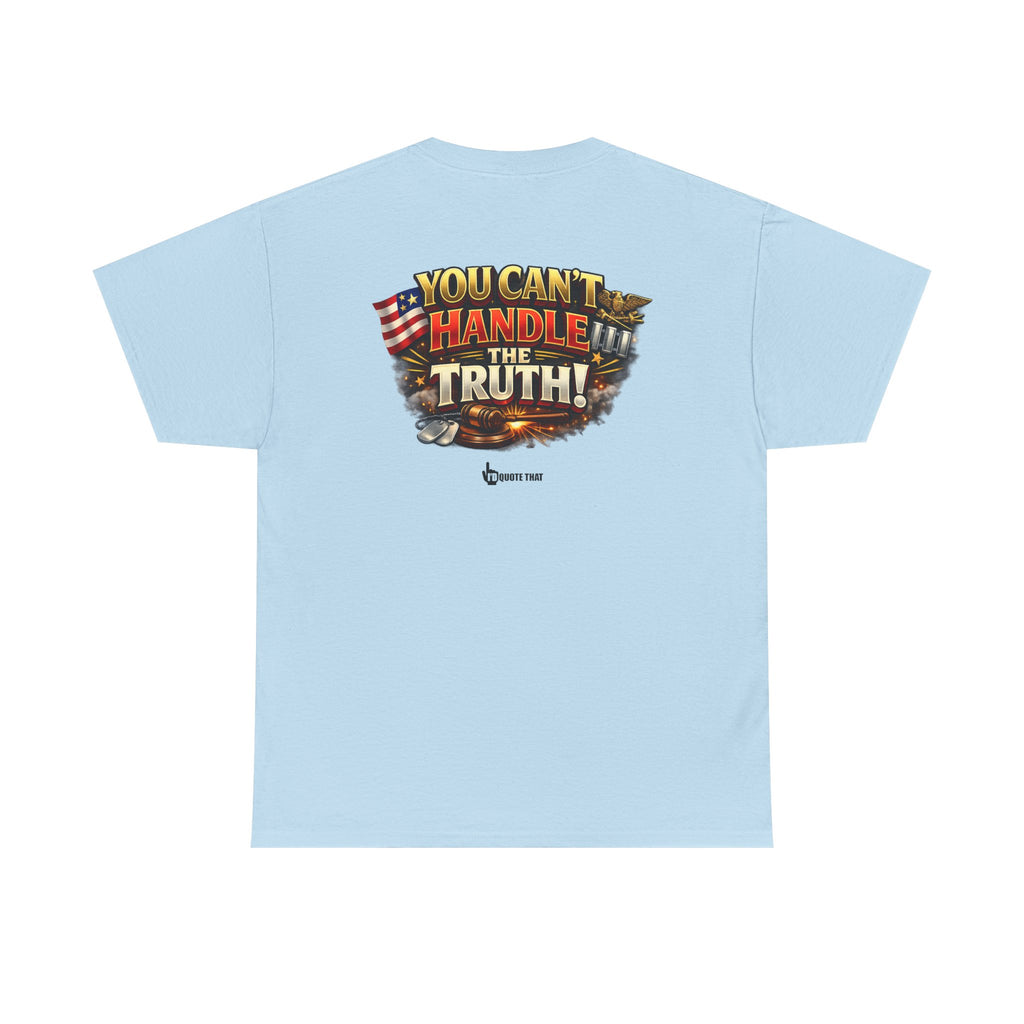 "You Can't Handle The Truth!" – Bold Premium Graphic Statement T-Shirt