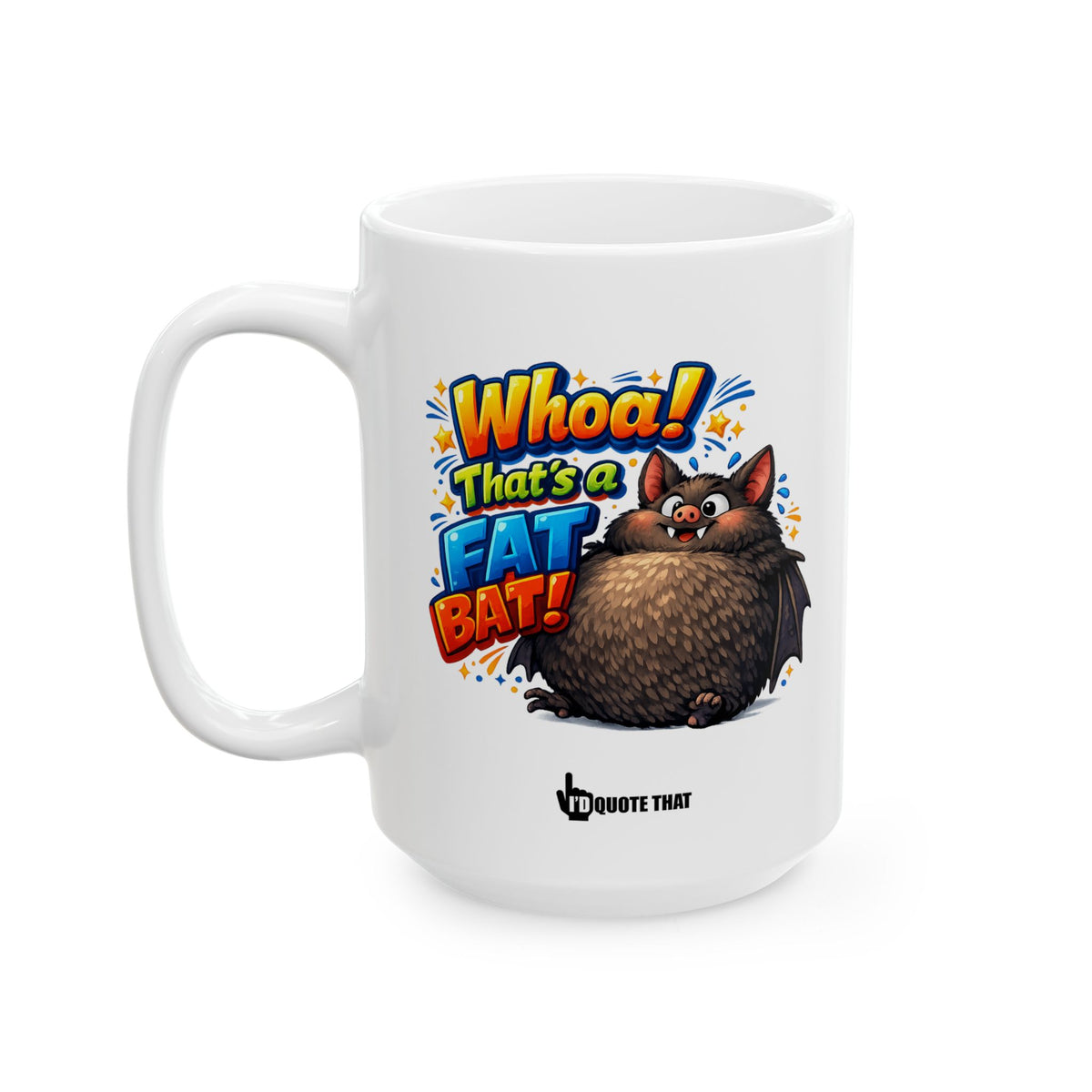 "Whoa! That's a Fat Bat!" - The Ultimate Hilarious Chunky Animal Coffee Mug
