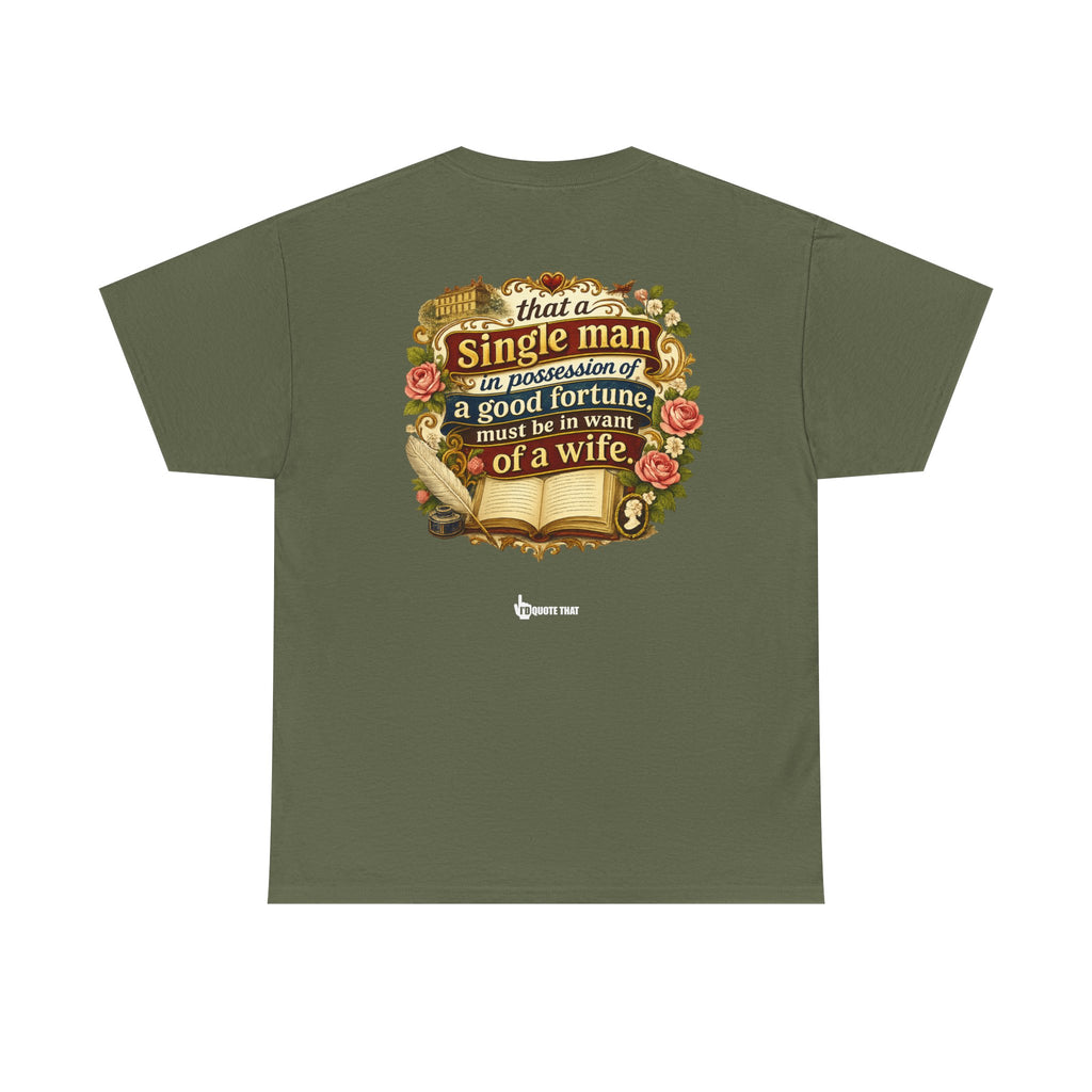 “It is a truth universally acknowledged, that a single man in possession of a good fortune, must be in want of a wife.” Signature Classic Literary Quote Tee – Witty Opening Line T-Shirt for Book...